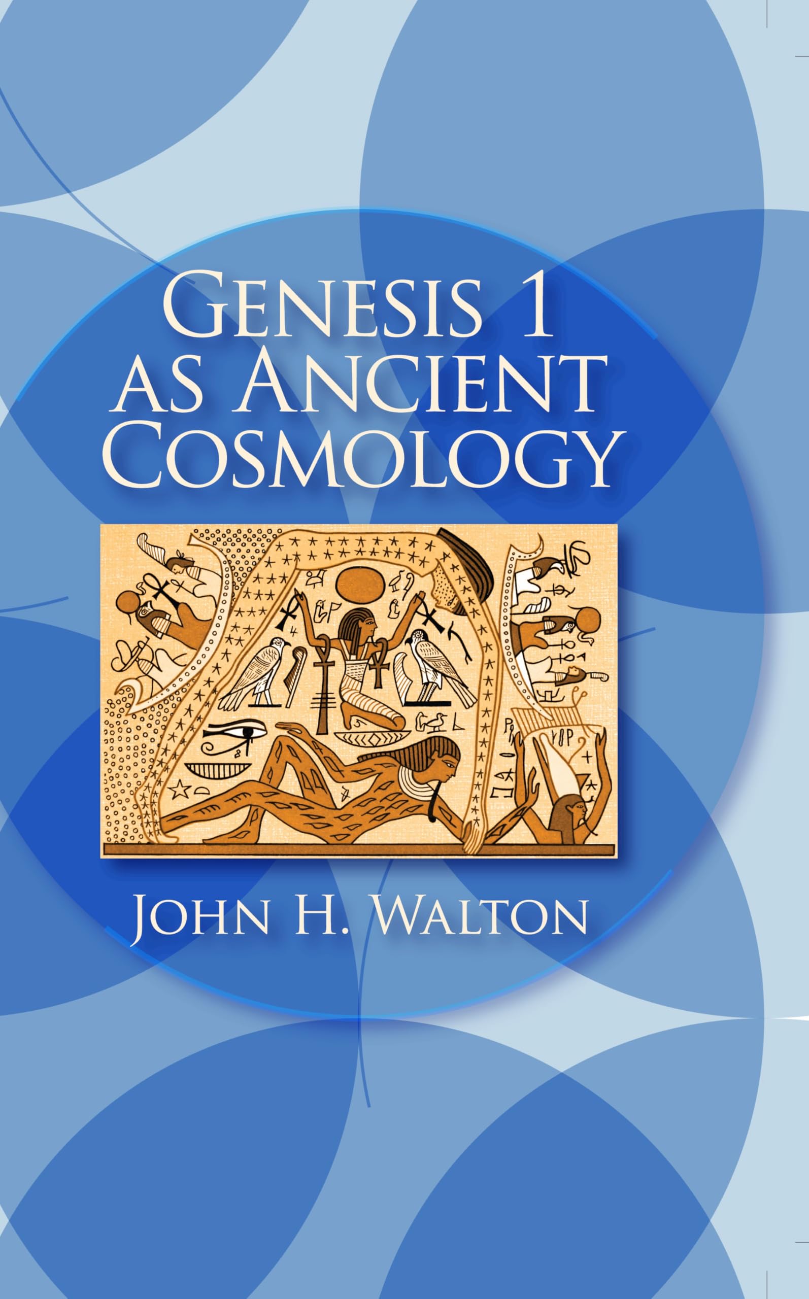 Genesis 1 as Ancient Cosmology by John H. Walton PAPERBACK 9781575063843