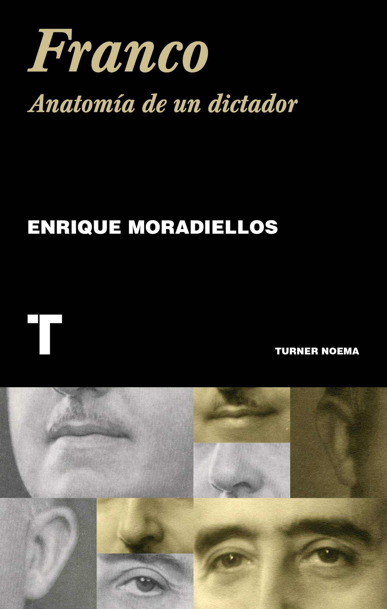 Franco: Anatomía de un dictador (Noema)