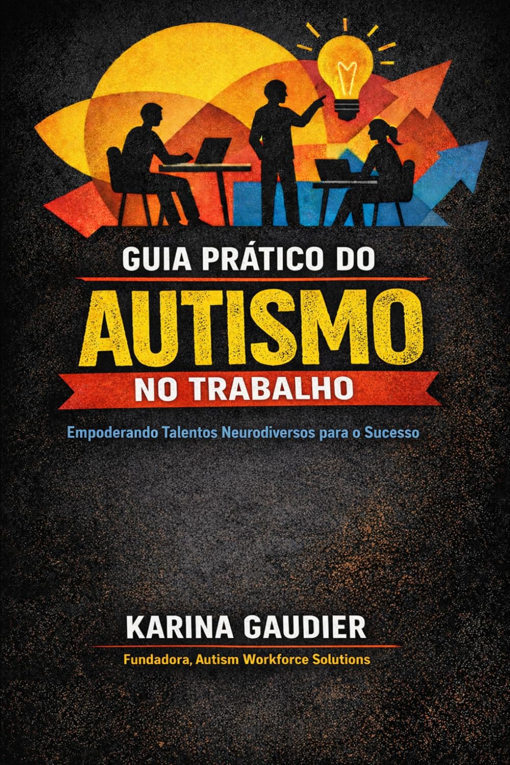 Guia Prático para o Autismo no Local de Trabalho