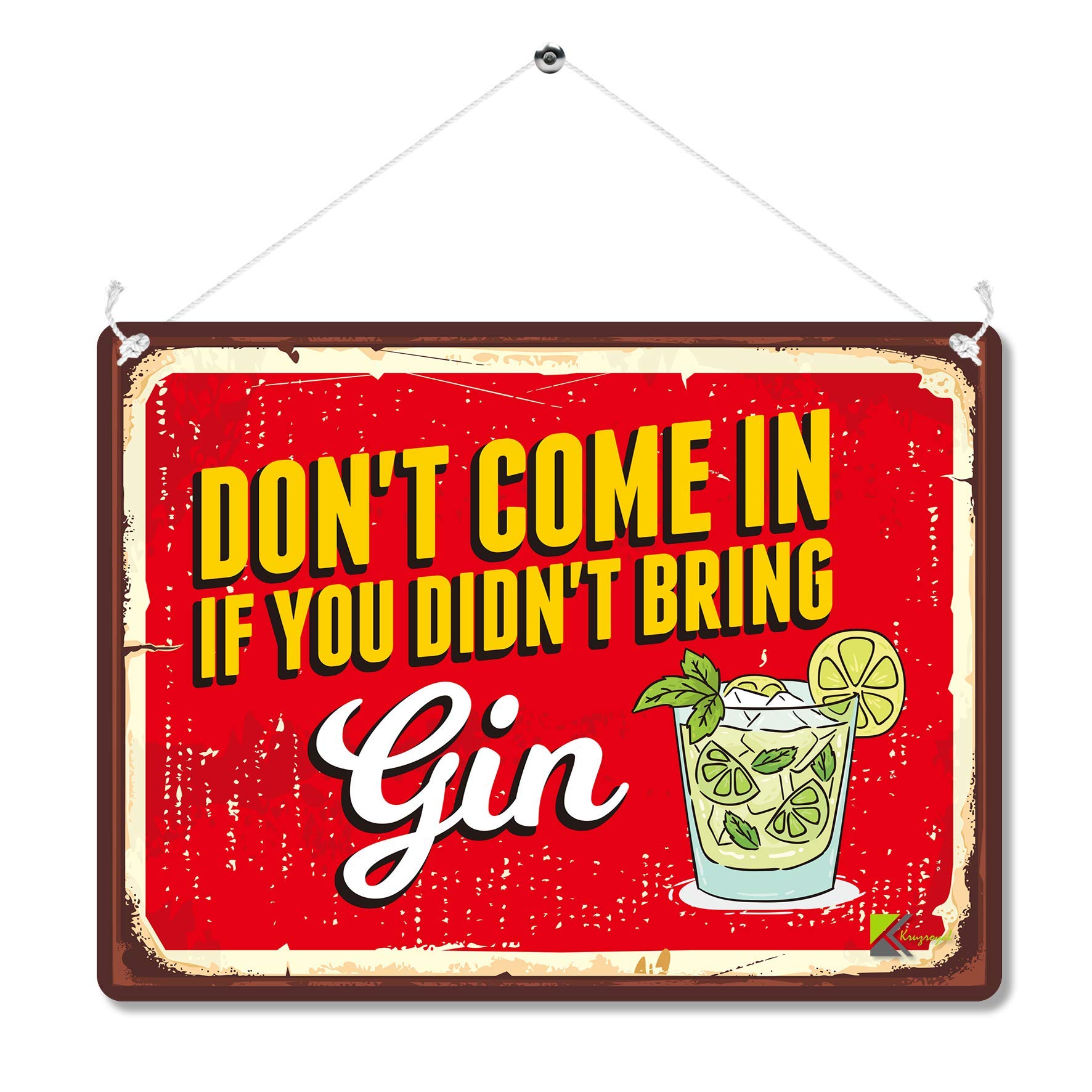 Kruzroyal Funny Gin Metal Wall Sign, Don't Come In Without Gin Novelty Plaque Gift, Humorous Retro Vintage Tin Decor for Home Bar or Pub, 20x15cm with Hanging String