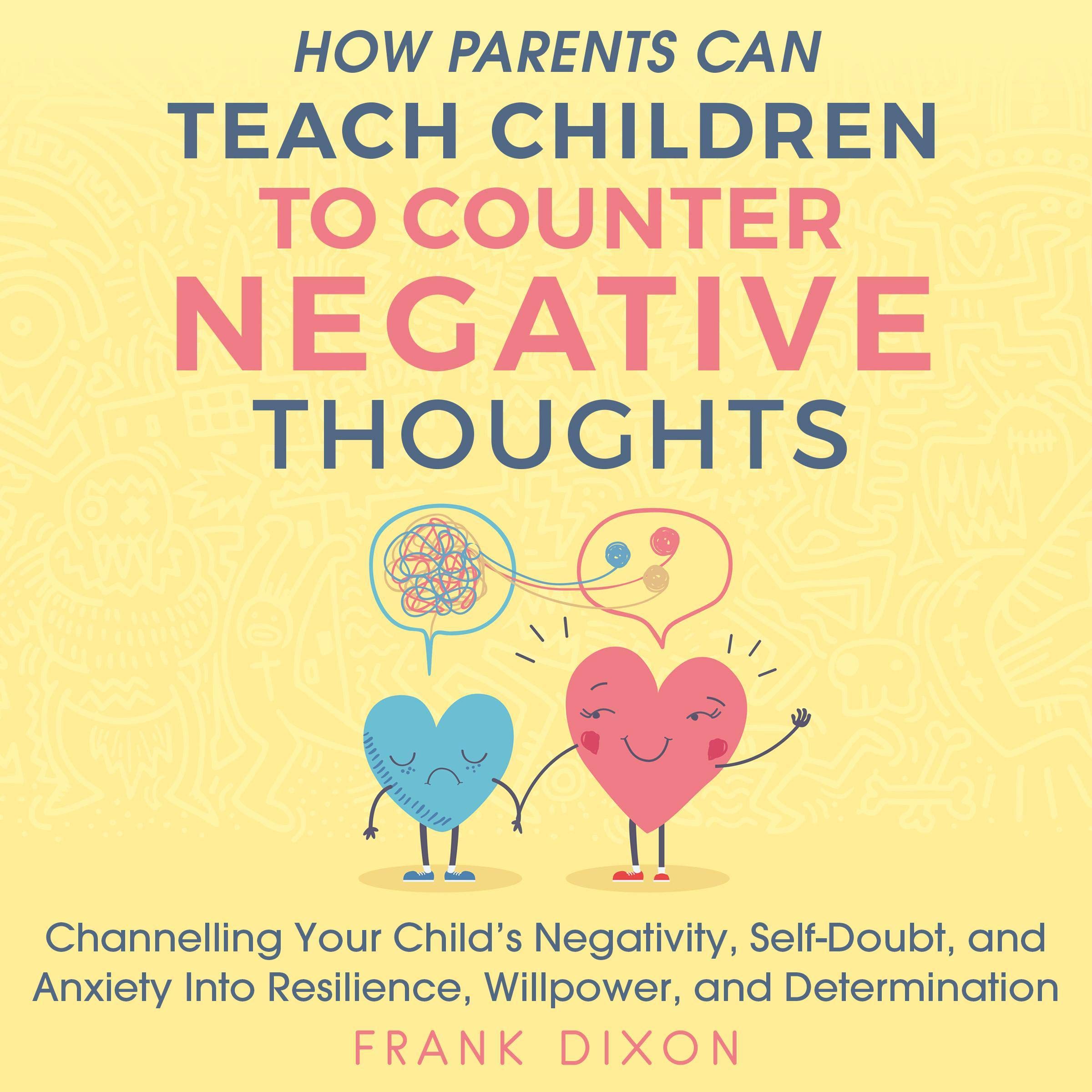 Cover art for How Parents Can Teach Children to Counter Negative Thoughts