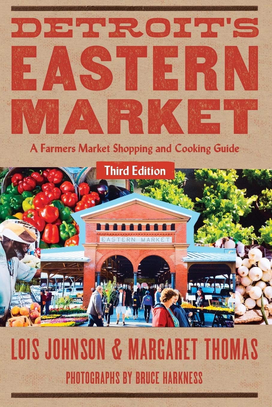 Detro Detroit's Eastern Market: A Farmers Market Shopping and Cooking Guide