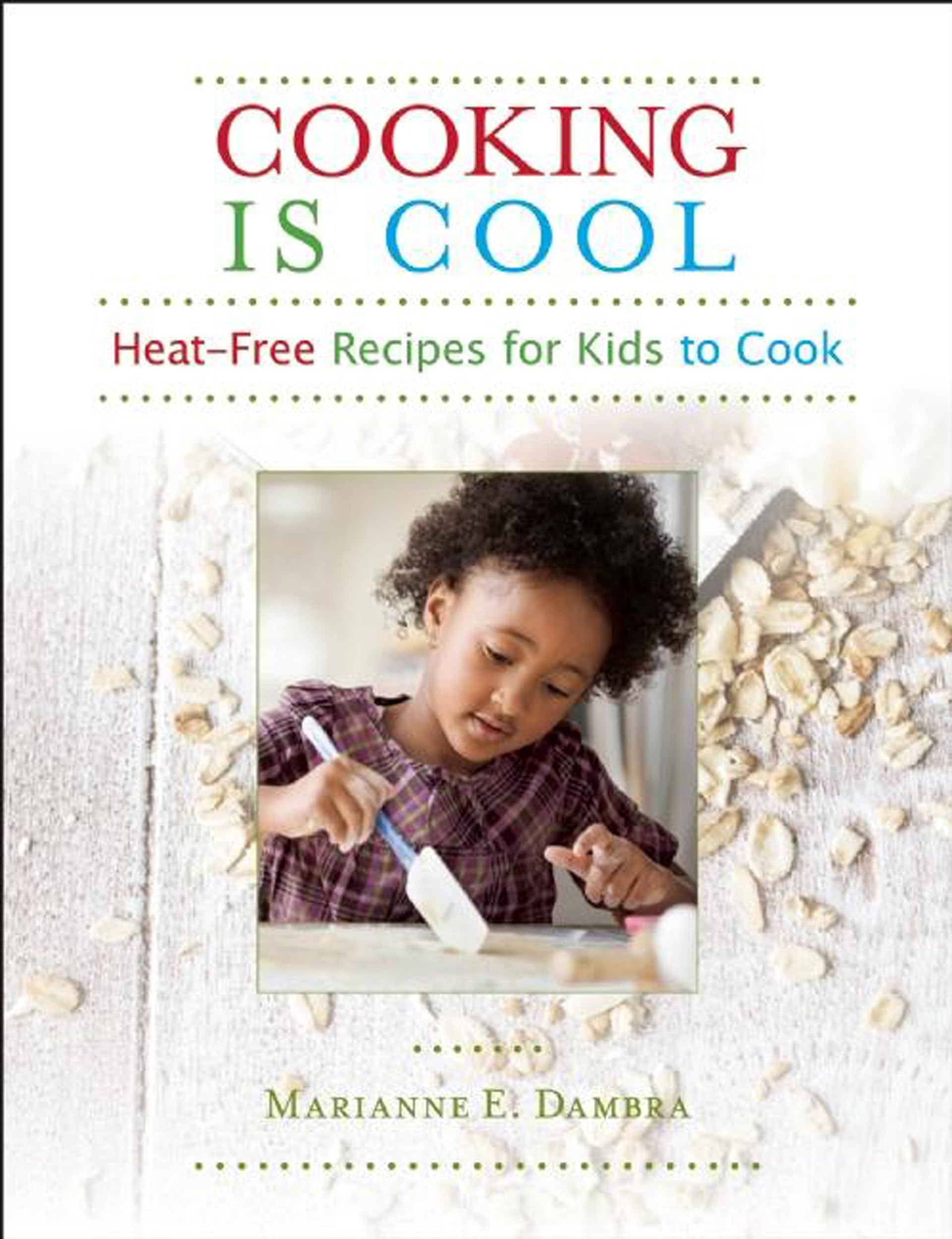 Buy Cooking Is Cool: Heat-Free Recipes for Kids to Cook — BookShops.in