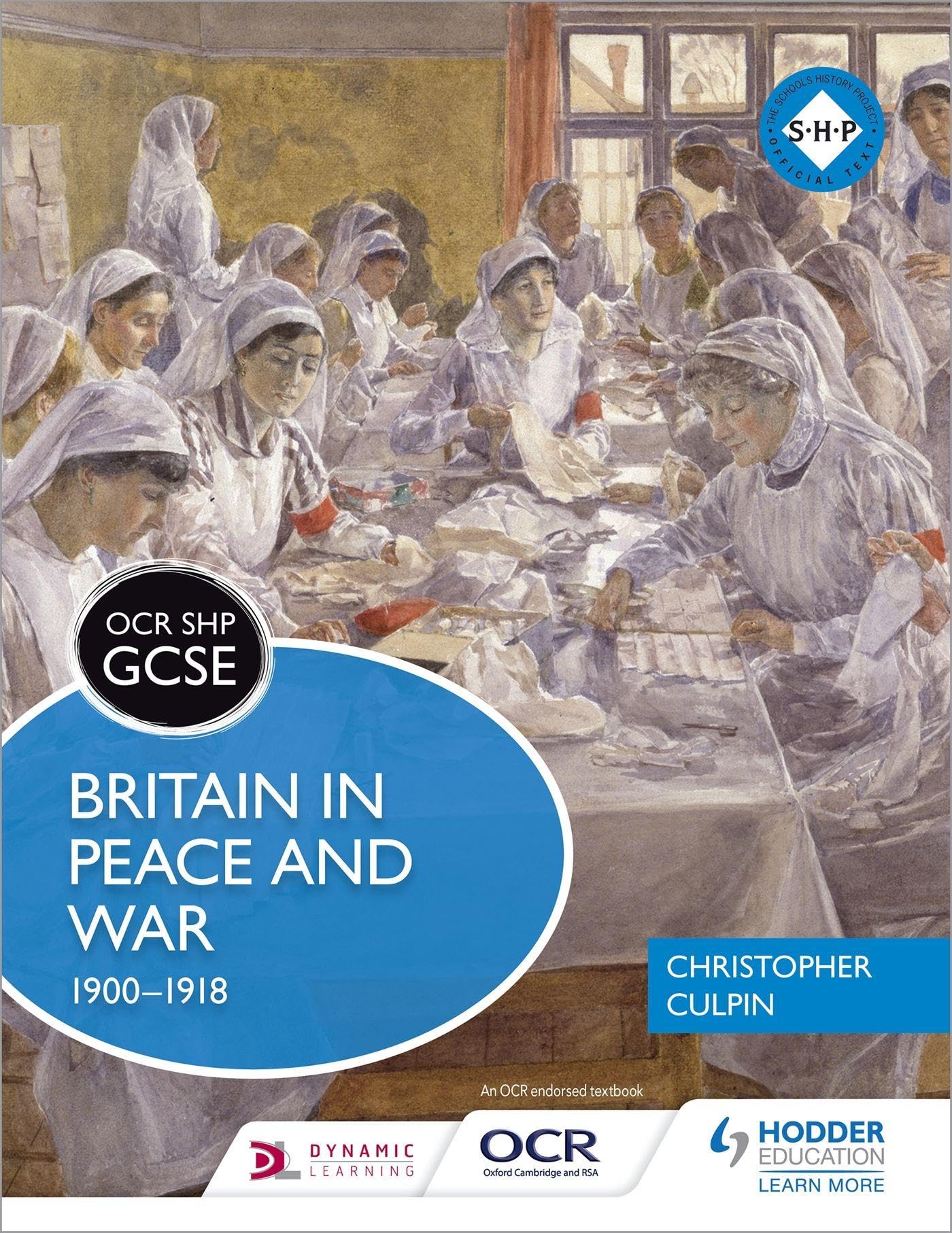 OCR GCSE History SHP: Britain in Peace and War 1900-1918 (OCR SHP GCSE) By Chri