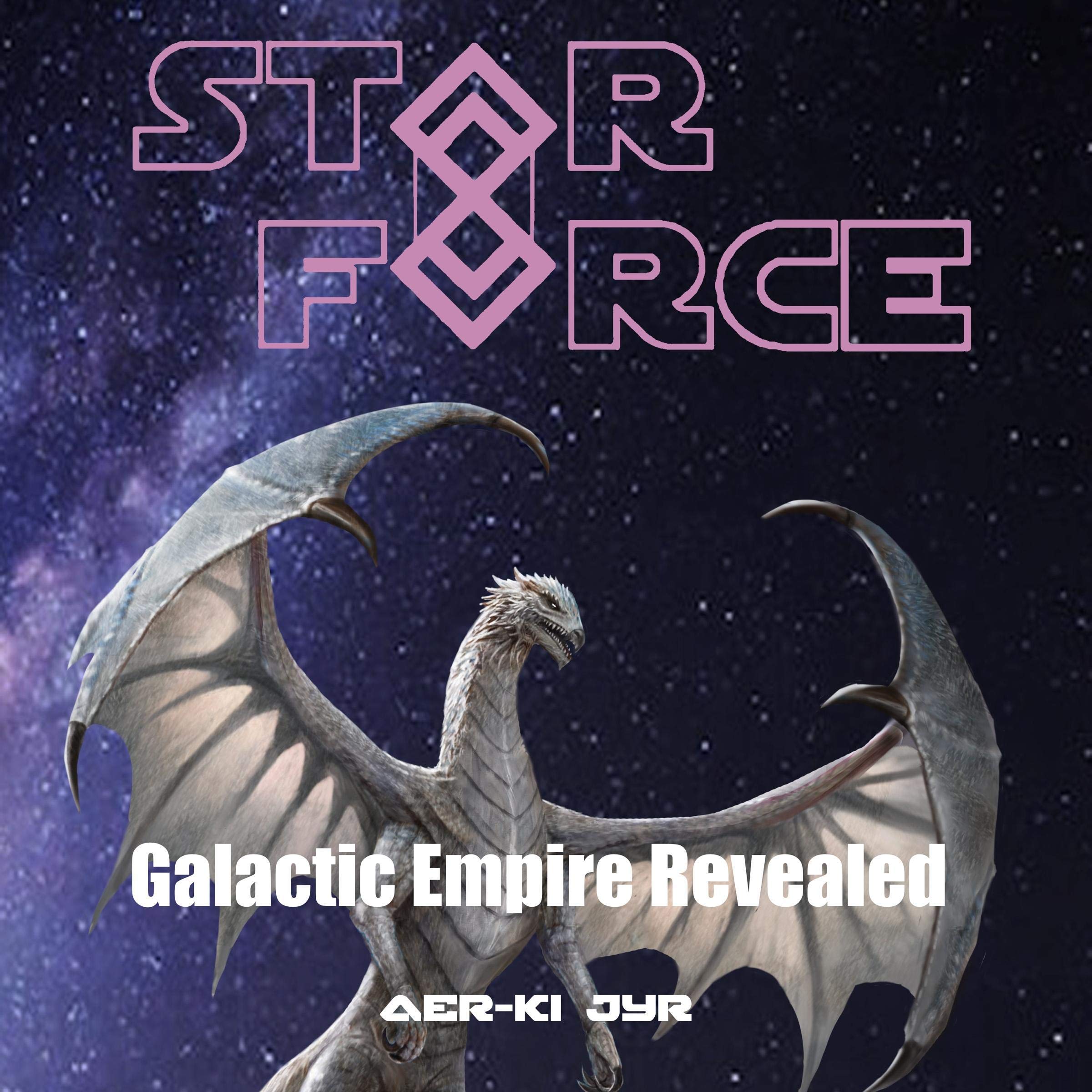 Cover art for Star Force: Galactic Empire Revealed