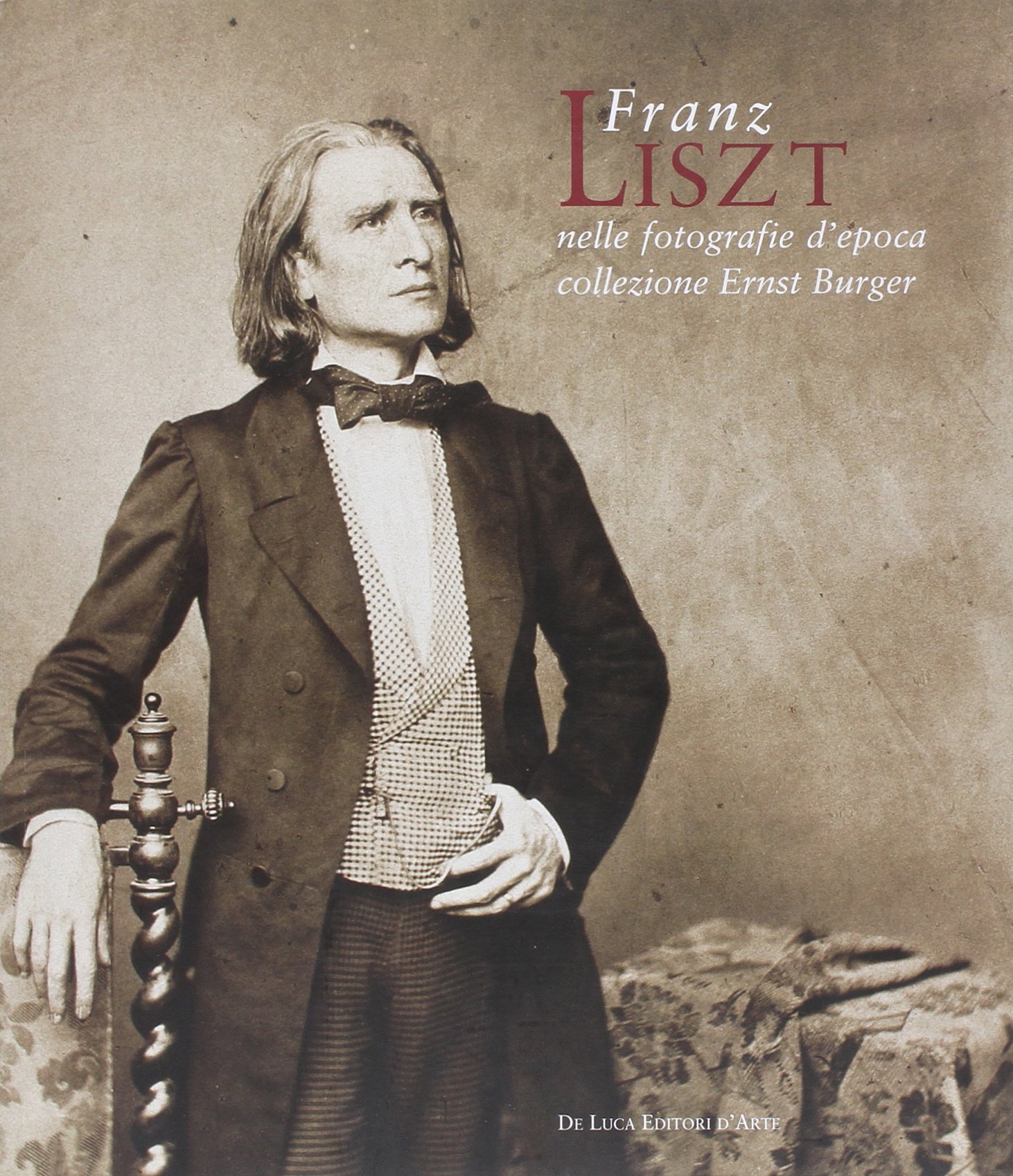 Franz Liszt album photo historique Ernst Burger cadeau idéal musicologue et mélomane