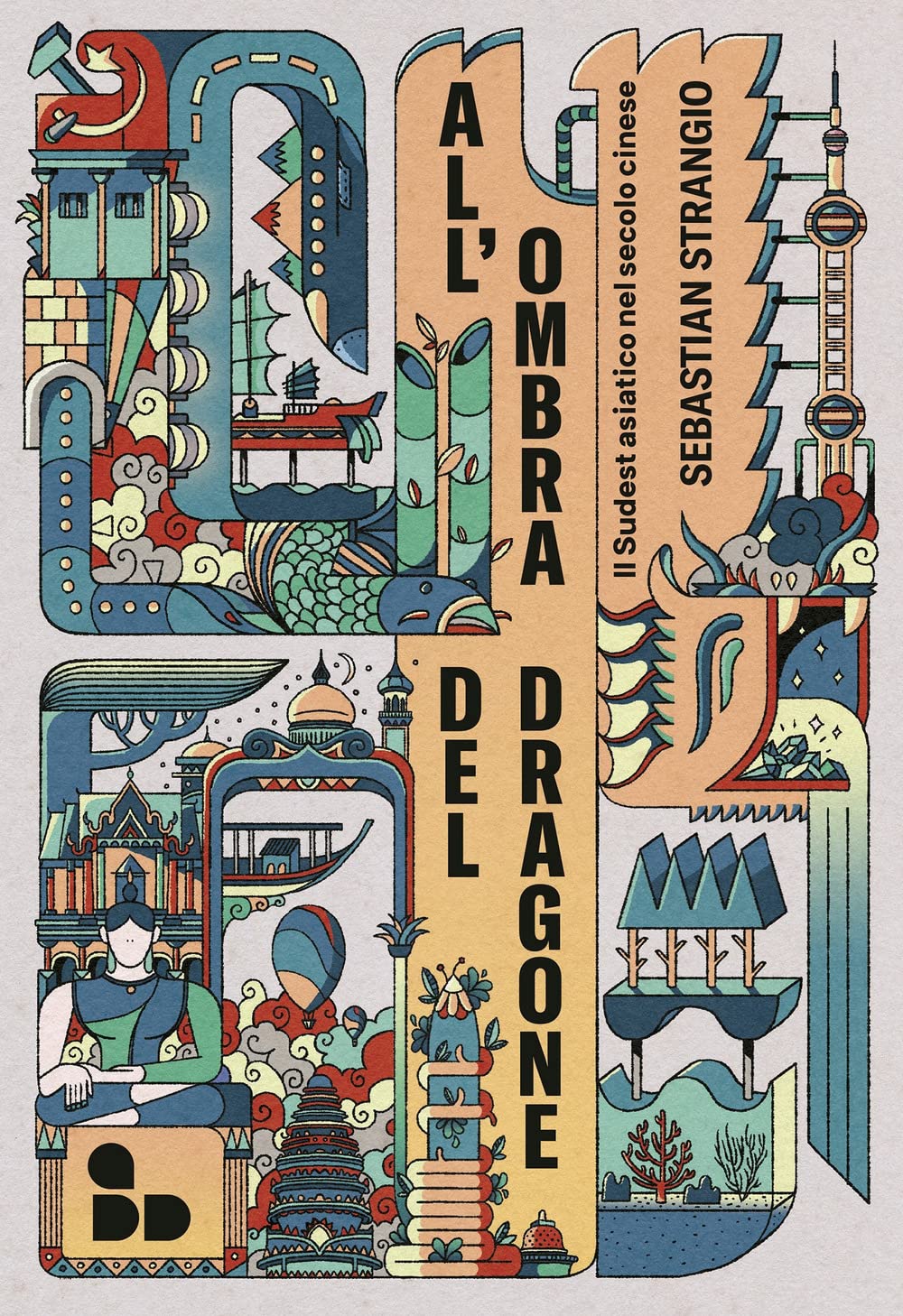 All'ombra Del Dragone. Il Sudest Asiatico Nel Secolo Cinese - 4