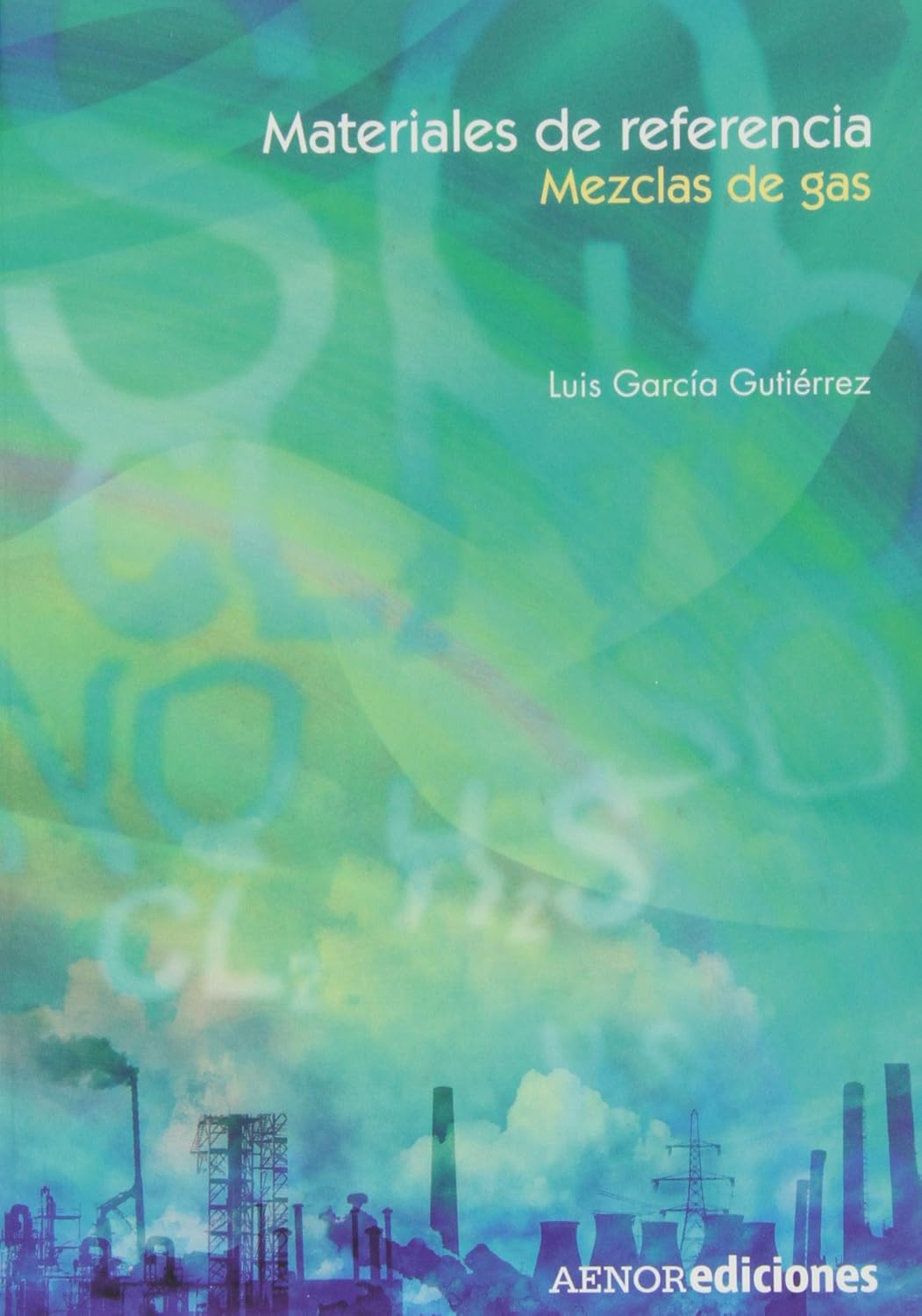 Materiales de referencia Mezclas de gas (Spanish Edition) García