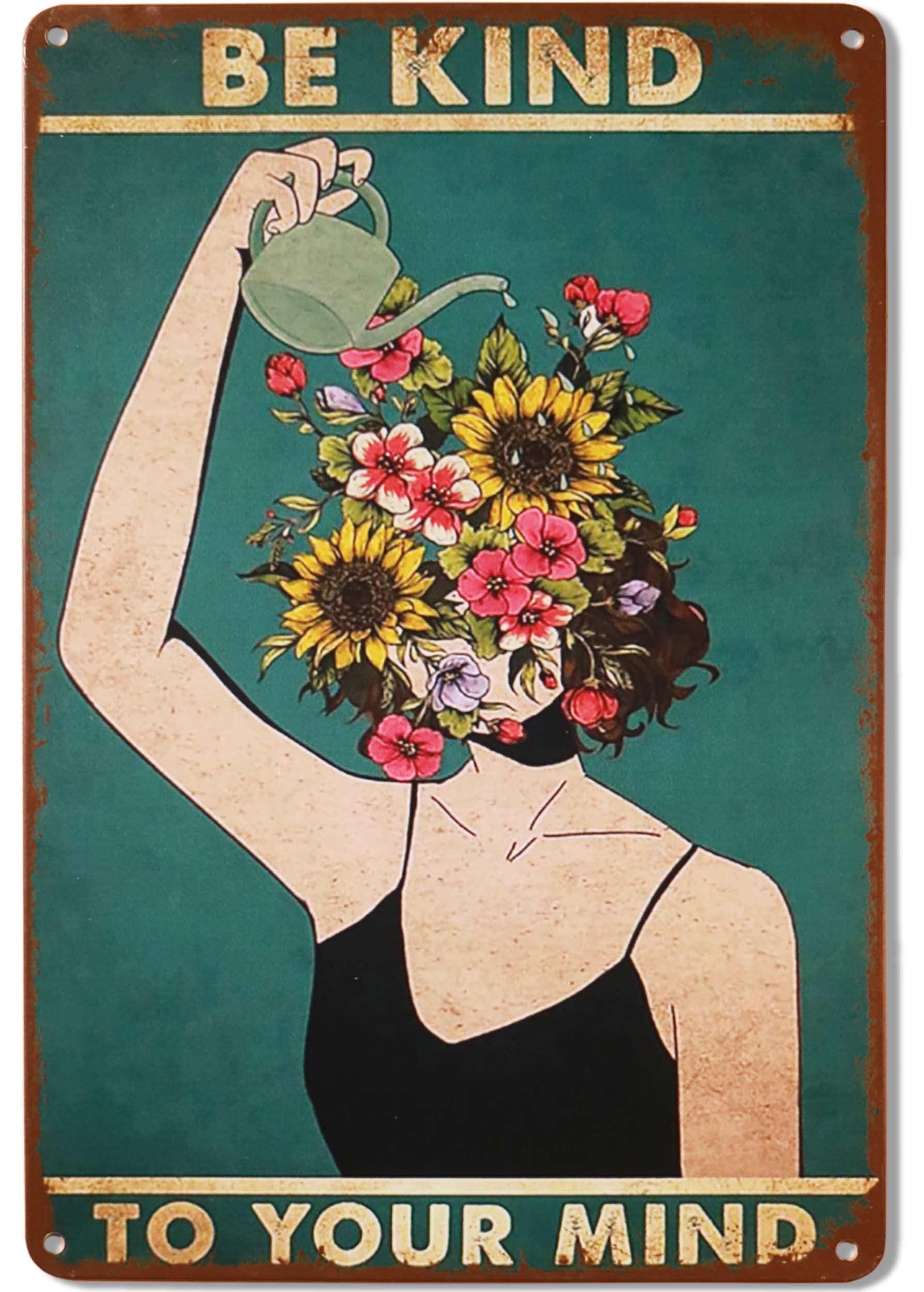 Retro Metal Tin Sign Be Kind To Your Mind Floral Woman Flowers Garden Sign Funny Retro Wall Art Sign 8X 12inch(Be Kind)