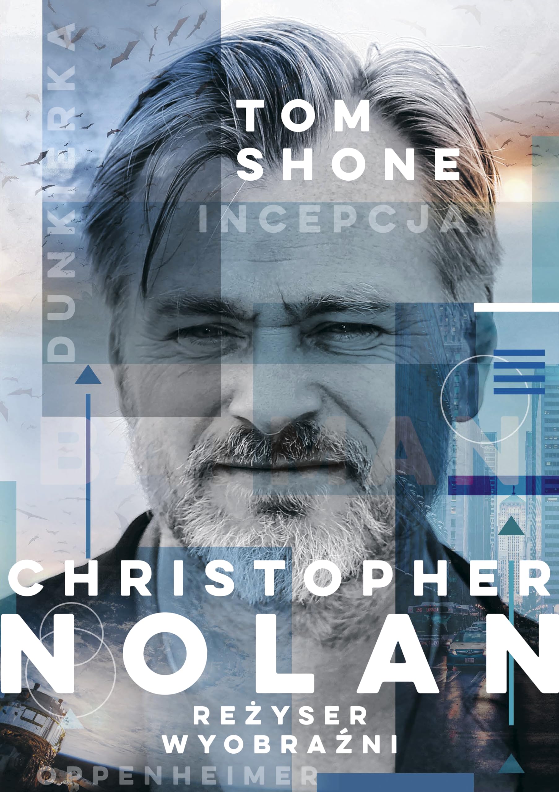 CHRISTOPHER NOLAN. REŻYSER WYOBRAŹNI