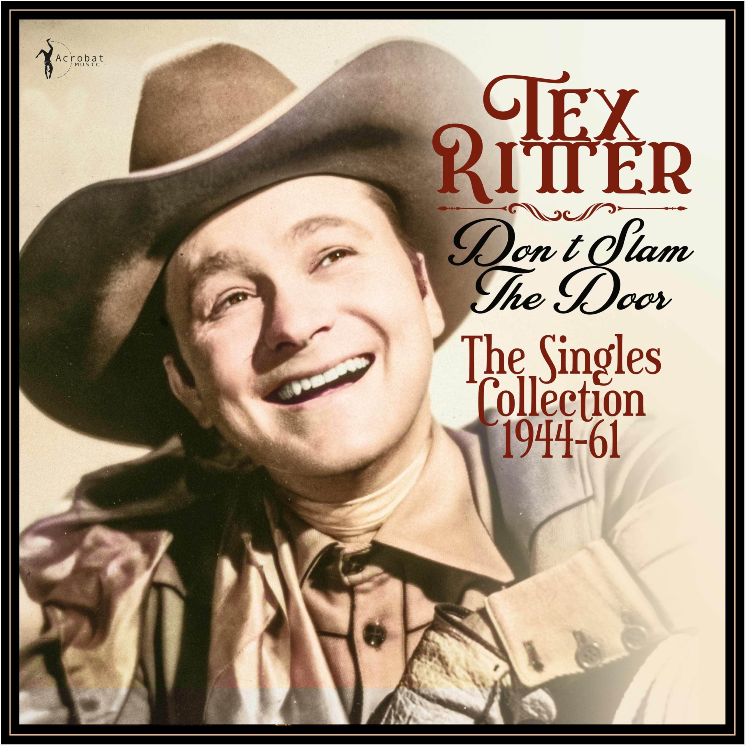 Tex Ritter - Don't Slam The Door: The Singles Collection 1944-61 [VINYL]