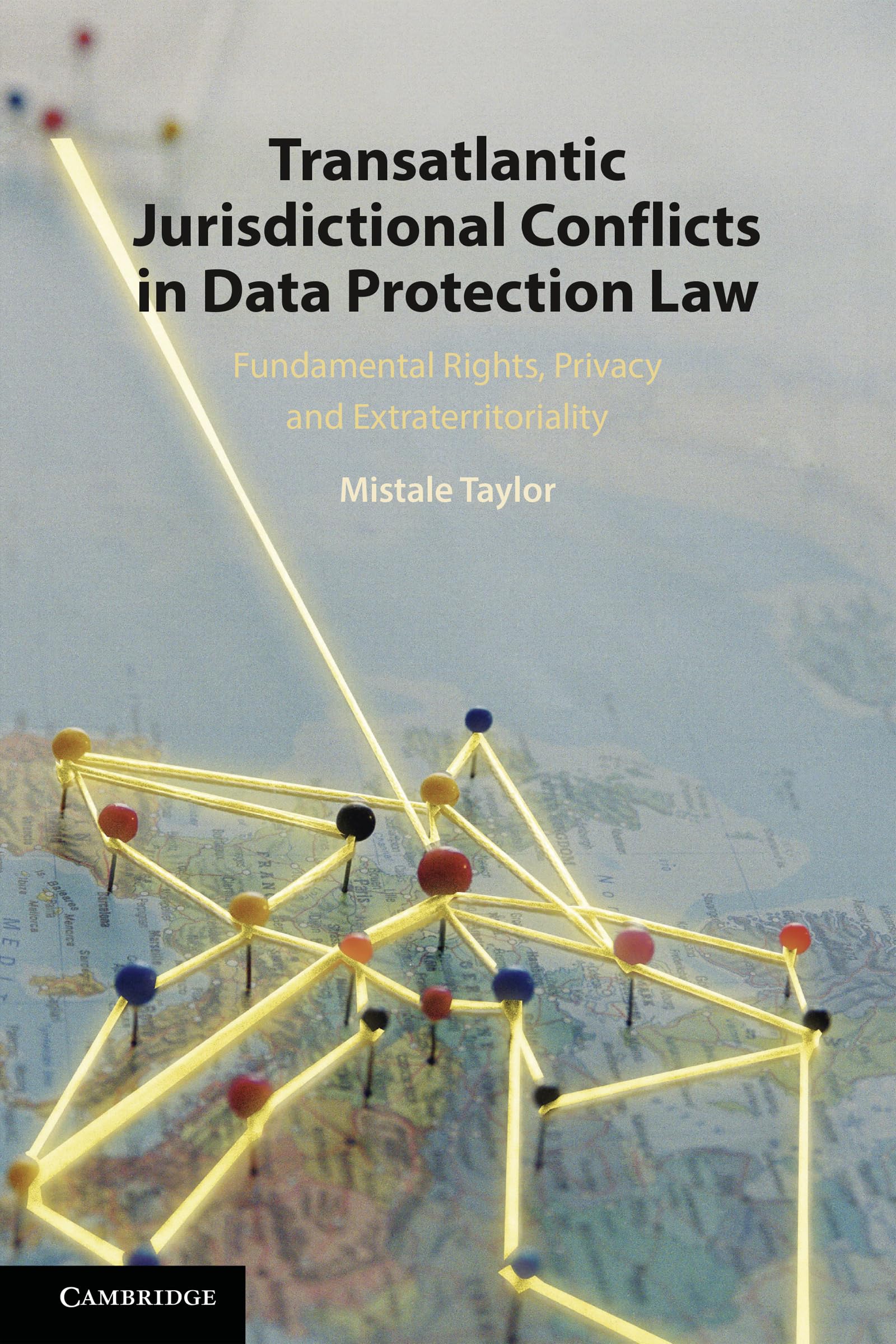 Transatlantic Jurisdictional Conflicts in Data Protection Law: Fundamental Rights, Privacy and Extraterritoriality