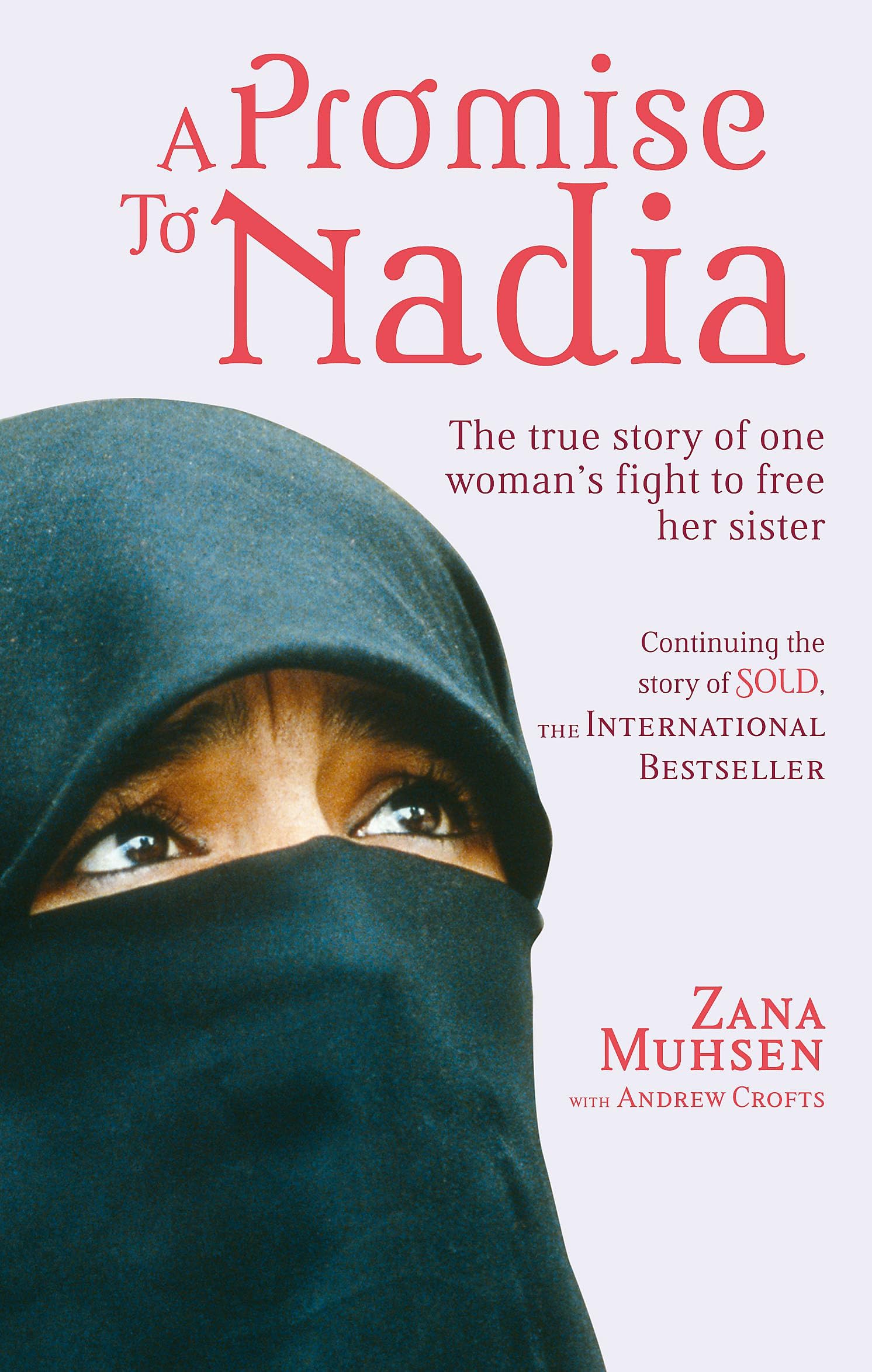 A Promise to Nadia: A True Story of a British Slave in the Yemen Paperback โ December 14, 2010