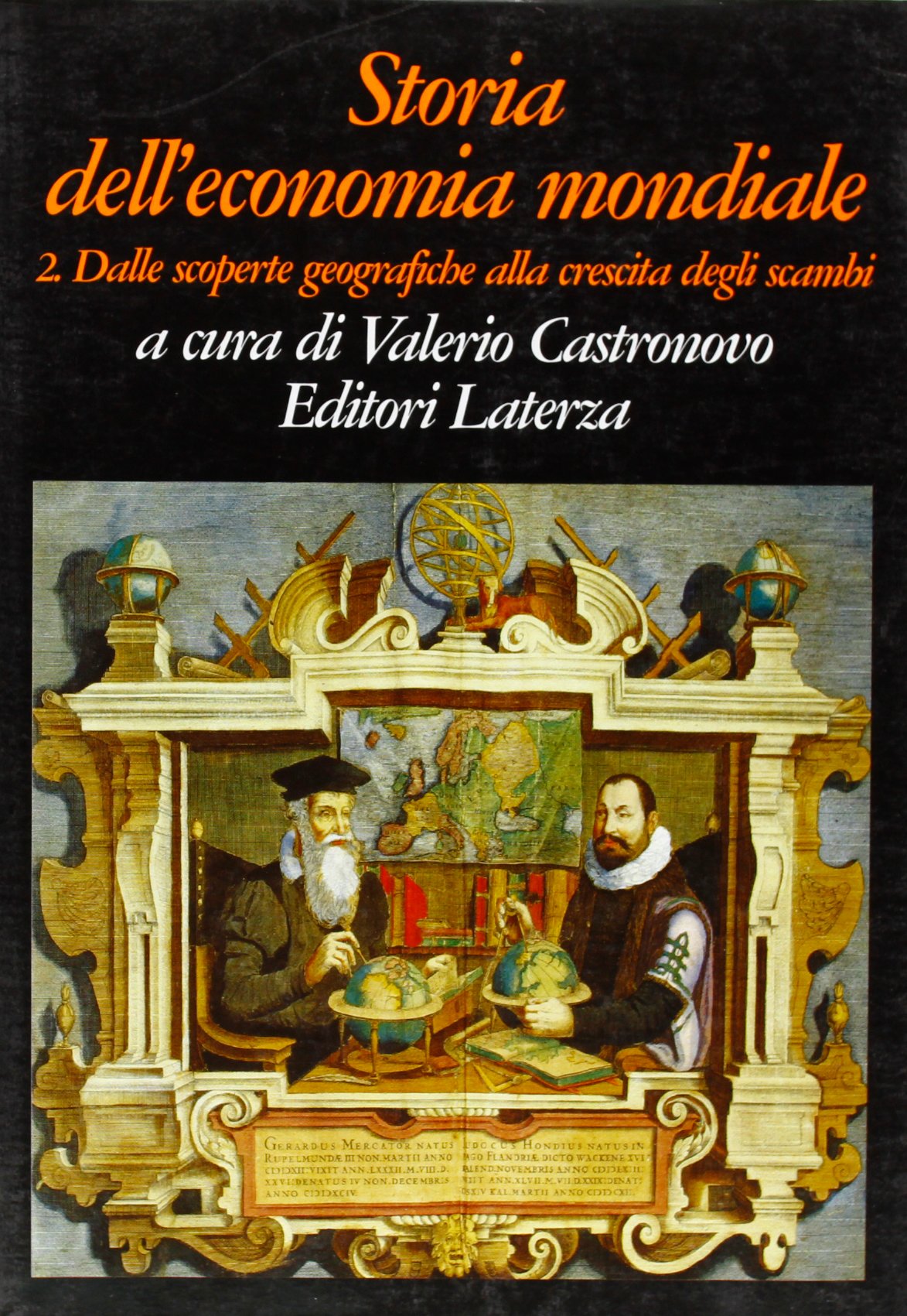 Storia dell'economia mondiale. Dalle scoperte geografiche alla crescita degli scambi (Vol. 2)