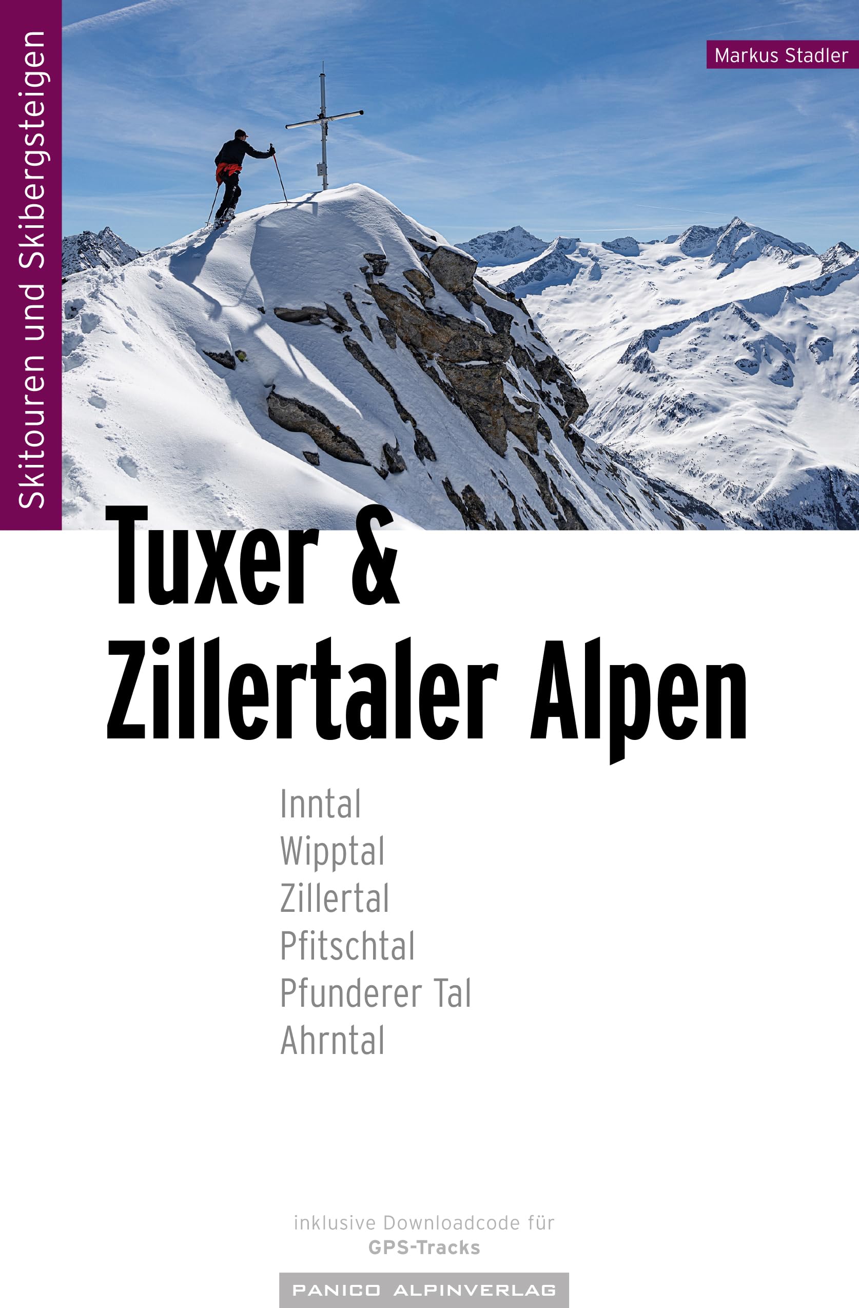 Skitourenführer Tuxer und Zillertaler Alpen: inkl. GPS-Tracks