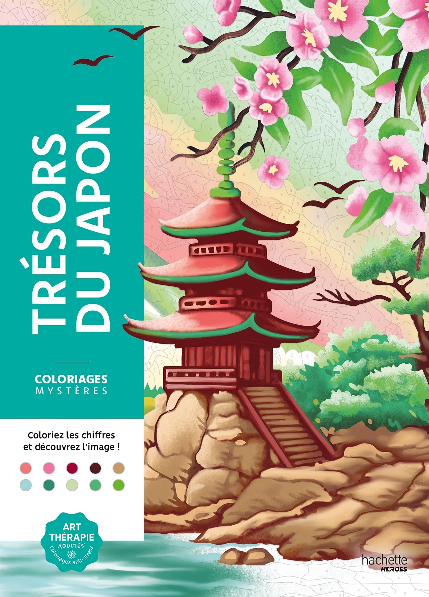 Coloriages mystères Trésors du Japon: Coloriez les chiffres et découvrez l'image
