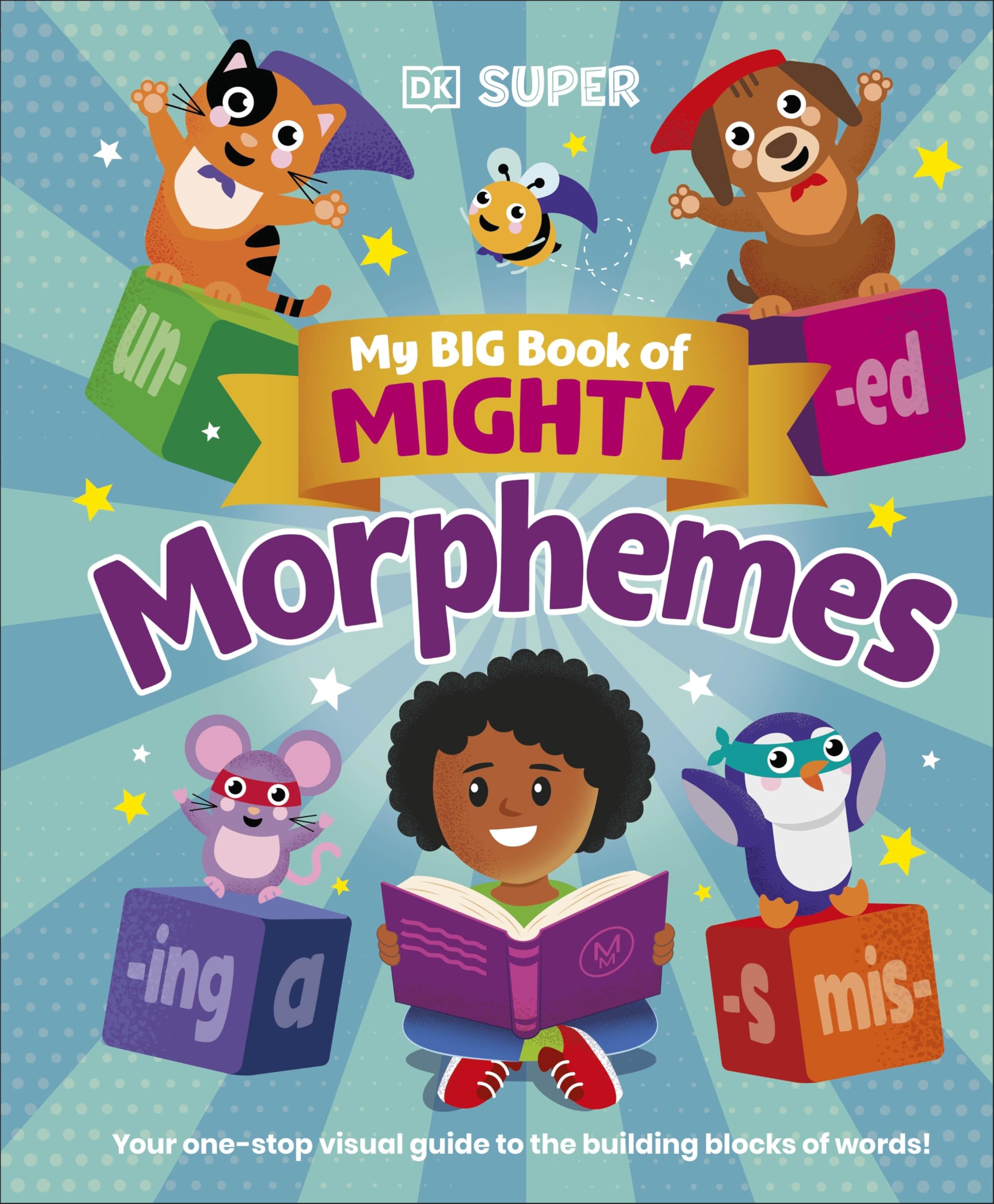 My Big Book of Mighty Morphemes (DK Super Phonics)