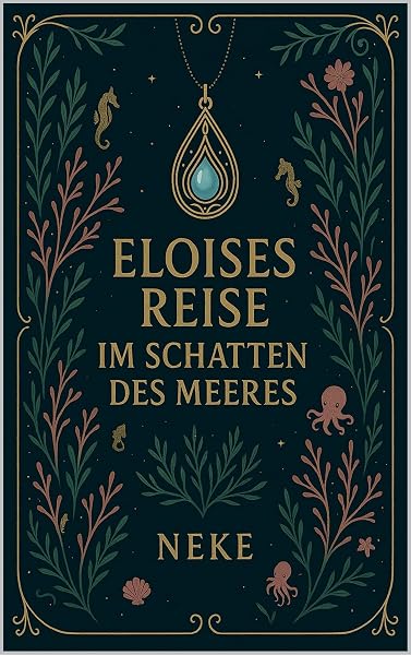 Eloises Reise: Im Schatten des Meeres