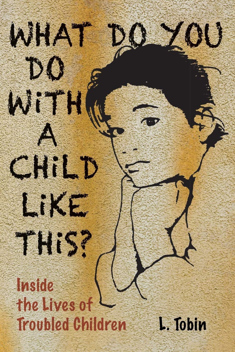 What Do You Do with a Child... by L. Tobin (Paperback Book)