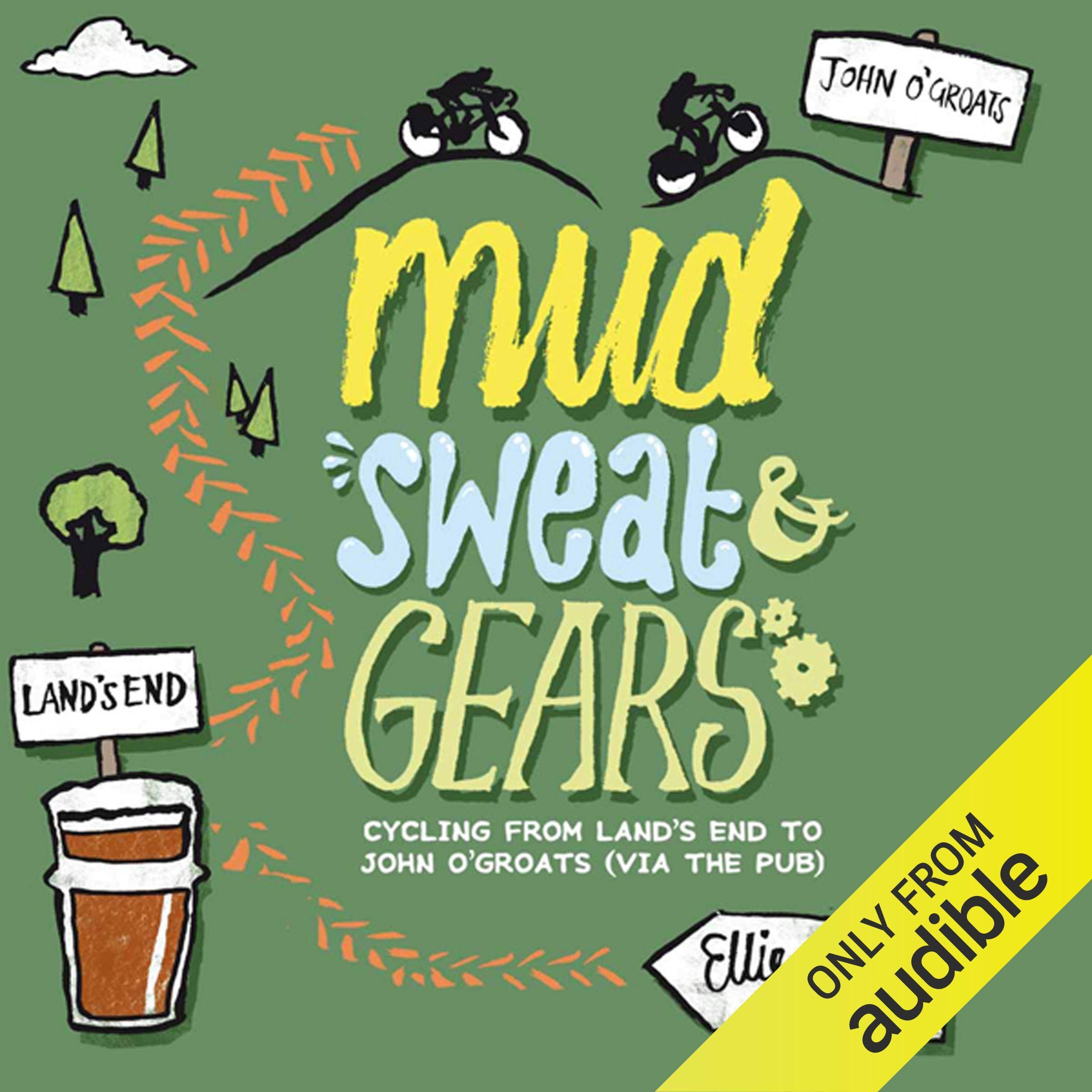 Cover art for Mud, Sweat and Gears: Cycling From Land's End to John O'Groats (via the Pub)