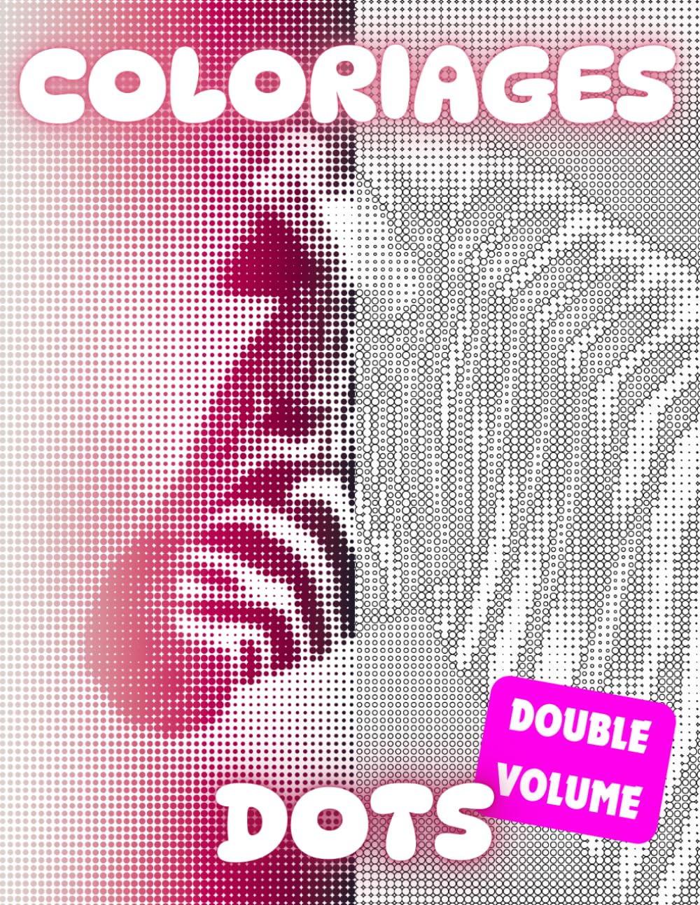 Coloriage dots DOUBLE VOLUME 2 - Détendez-vous, Respirez, Coloriez: Livre de coloriage pour adultes - 50 images
