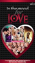 In the Mood for Love: Crazy. Stupid. Love, He's Just Not that Into You, New Year's Eve, Valentine's Day - Vol. 2