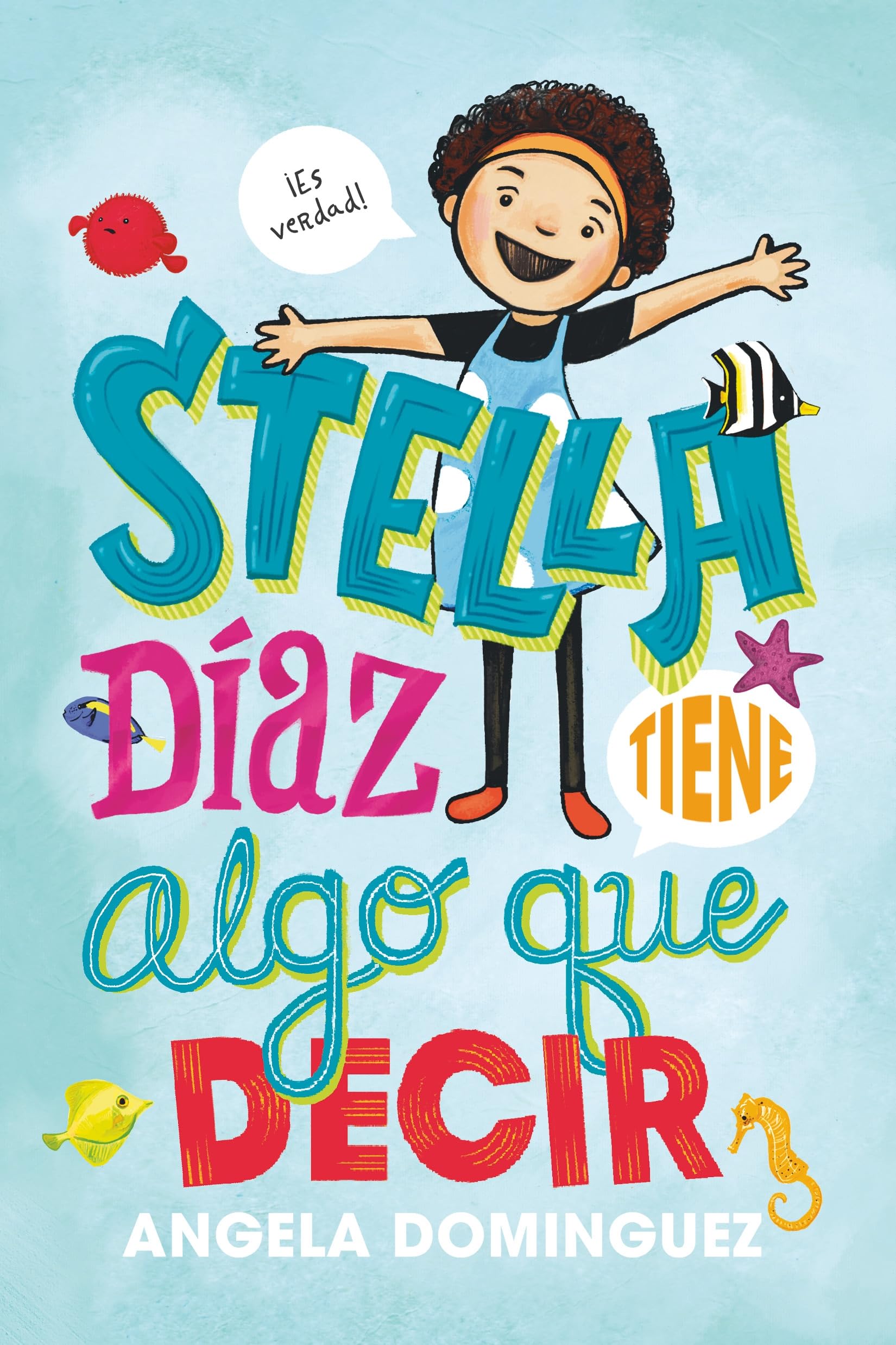 Stella Díaz Tiene Algo Que Decir [Spanish Edition]: 1