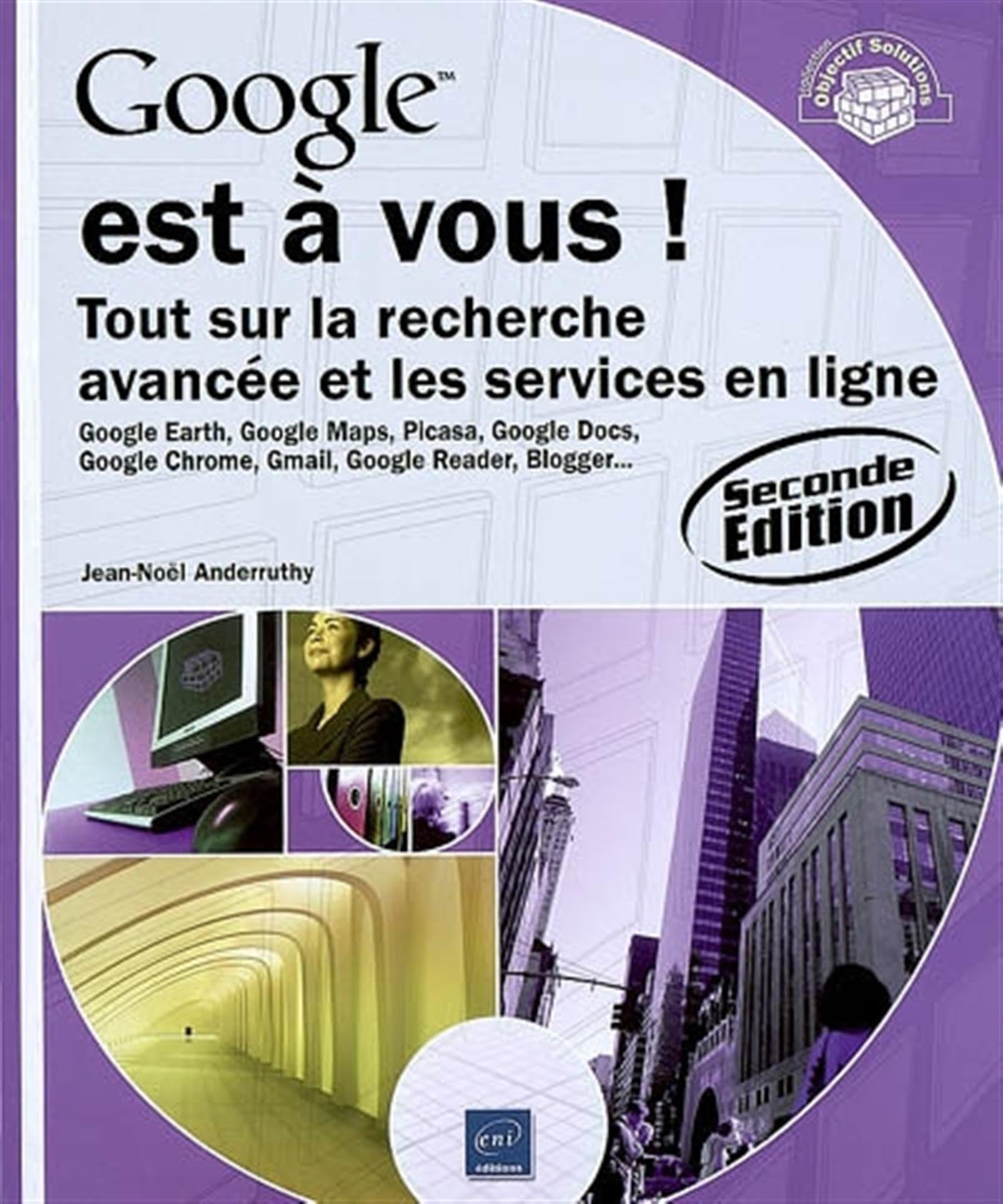 Google est à vous! [Paperback] Anderruthy, Jean-Noël
