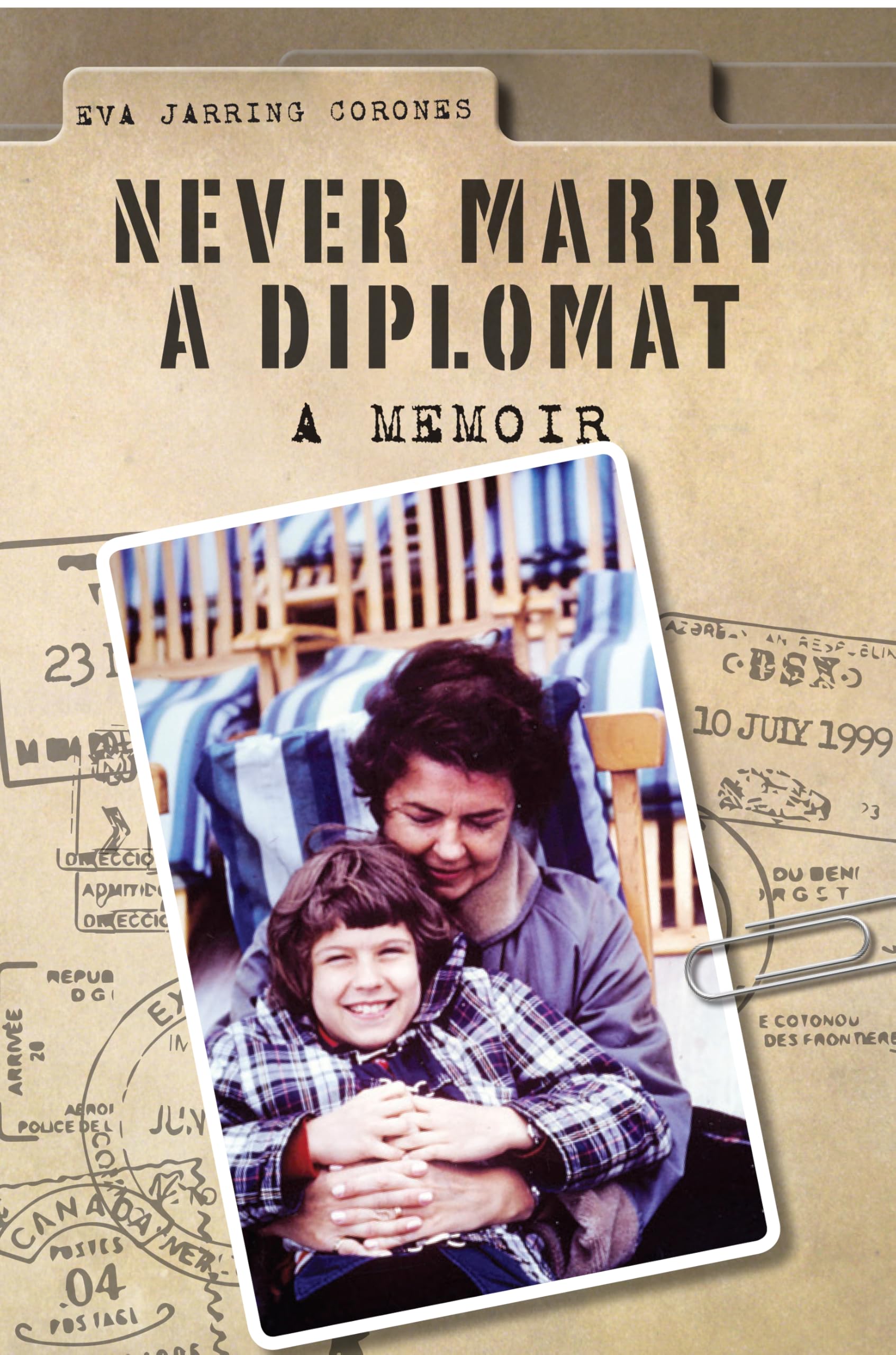 Never Marry a Diplomat: A Memoir