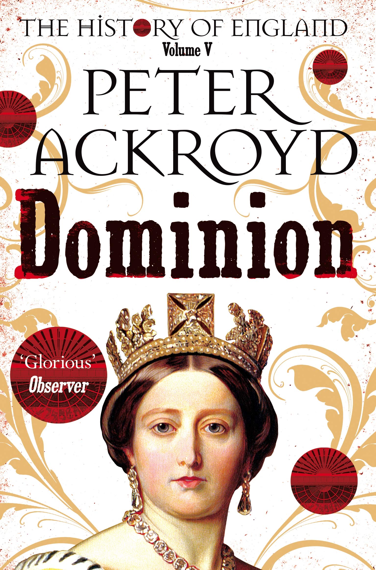 Dominion: A History of England Volume V (The History of Engla .9