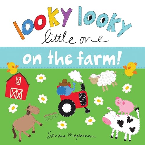 Looky Looky Little One On the Farm: A Sweet, Interactive Seek and Find Adventure for Babies and Toddlers (featuring barn animals, tractors, and more!)