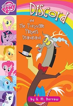 My Little Pony Discord and the Ponyville Players Dramarama