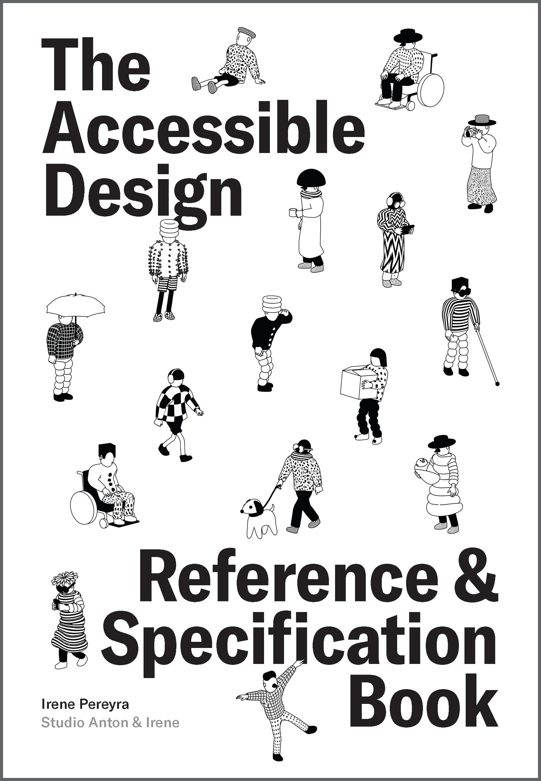 The Accessible Design Reference and Specification Book: What Every Digital Designer Should Know