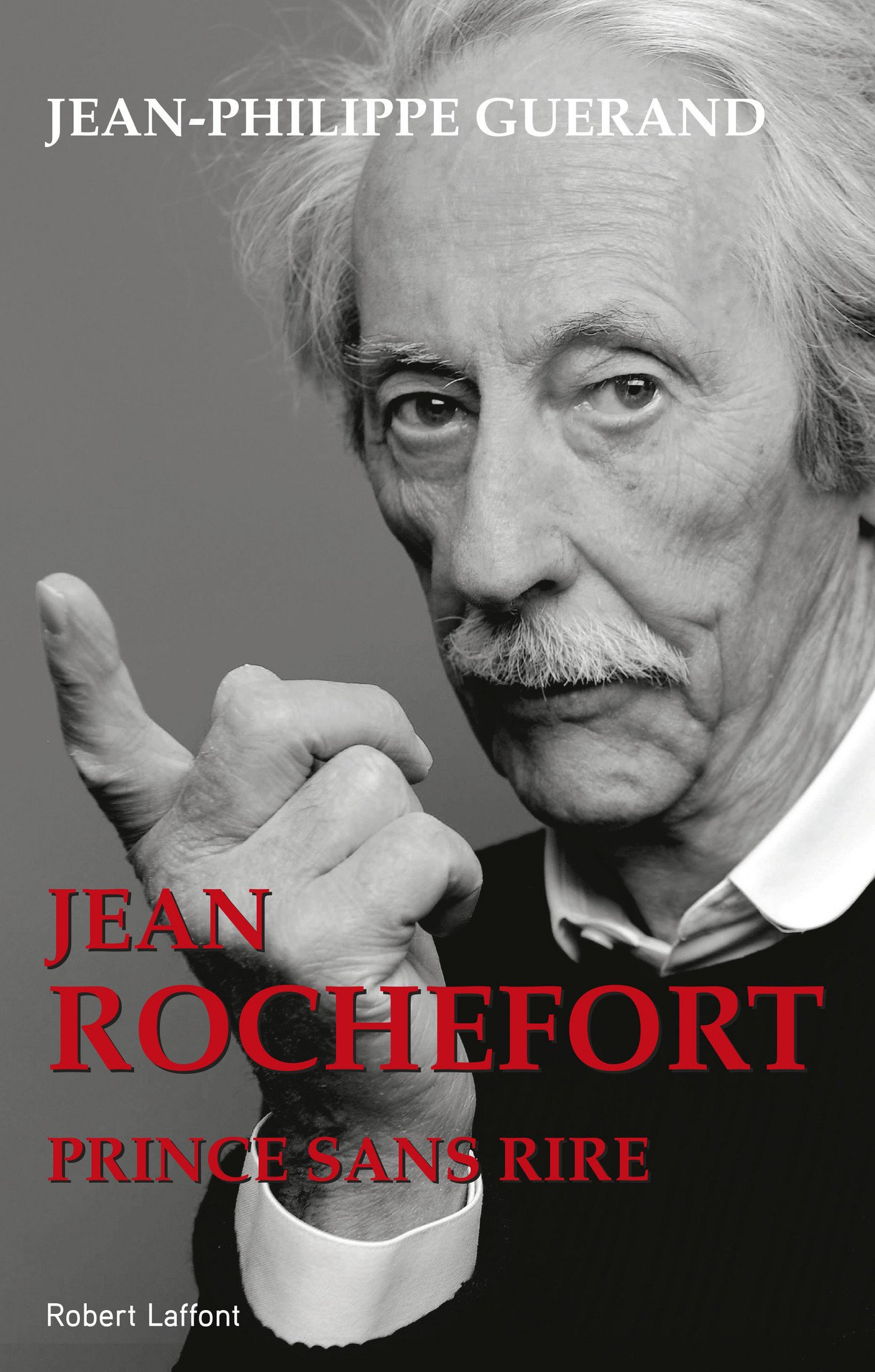 Jean Rochefort prince sans rire livre biographie cinema francais