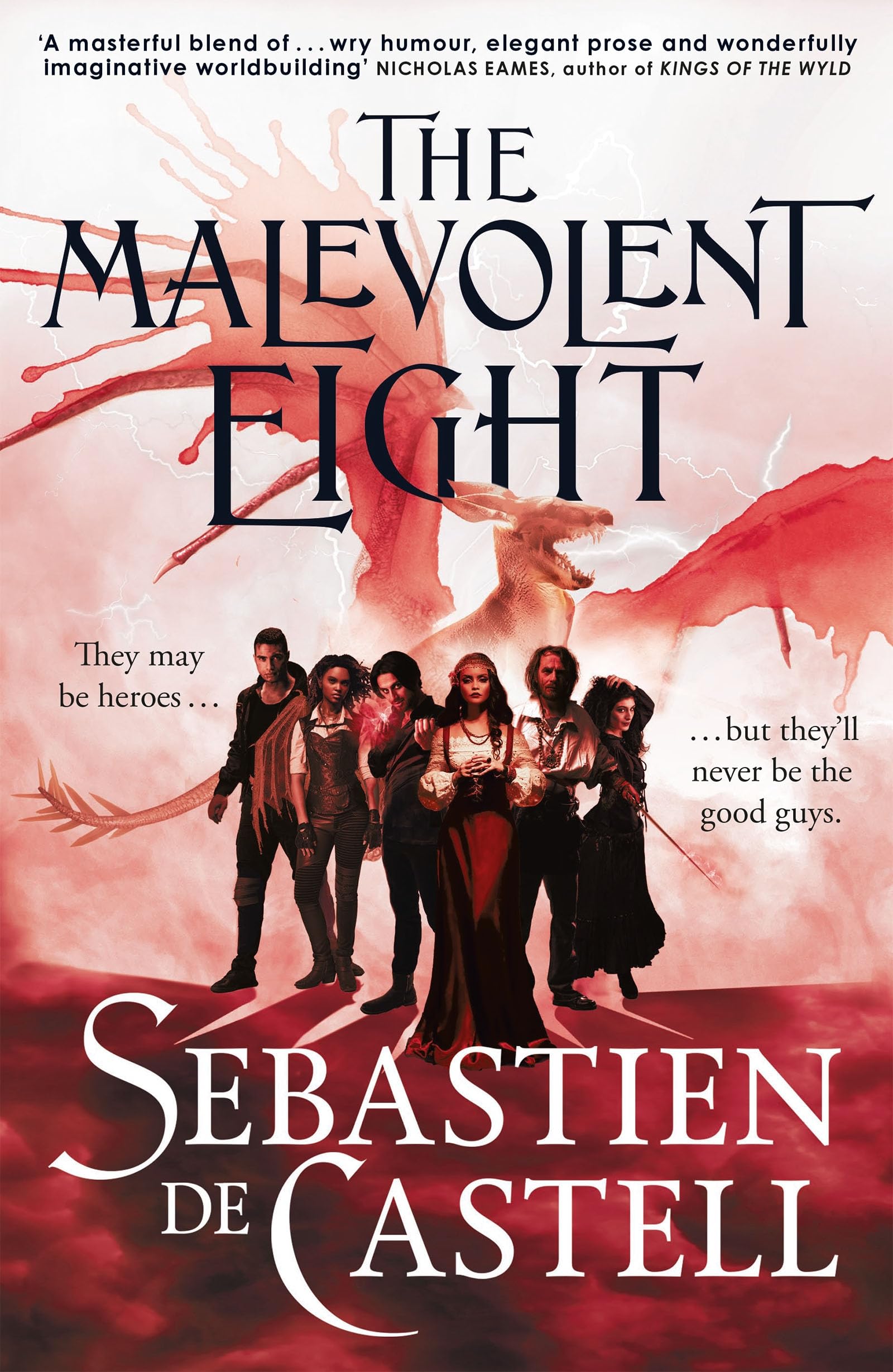 The Malevolent Eight: The Explosive Sequel to the Massive Hit Fantasy Novel THE MALEVOLENT SEVEN
