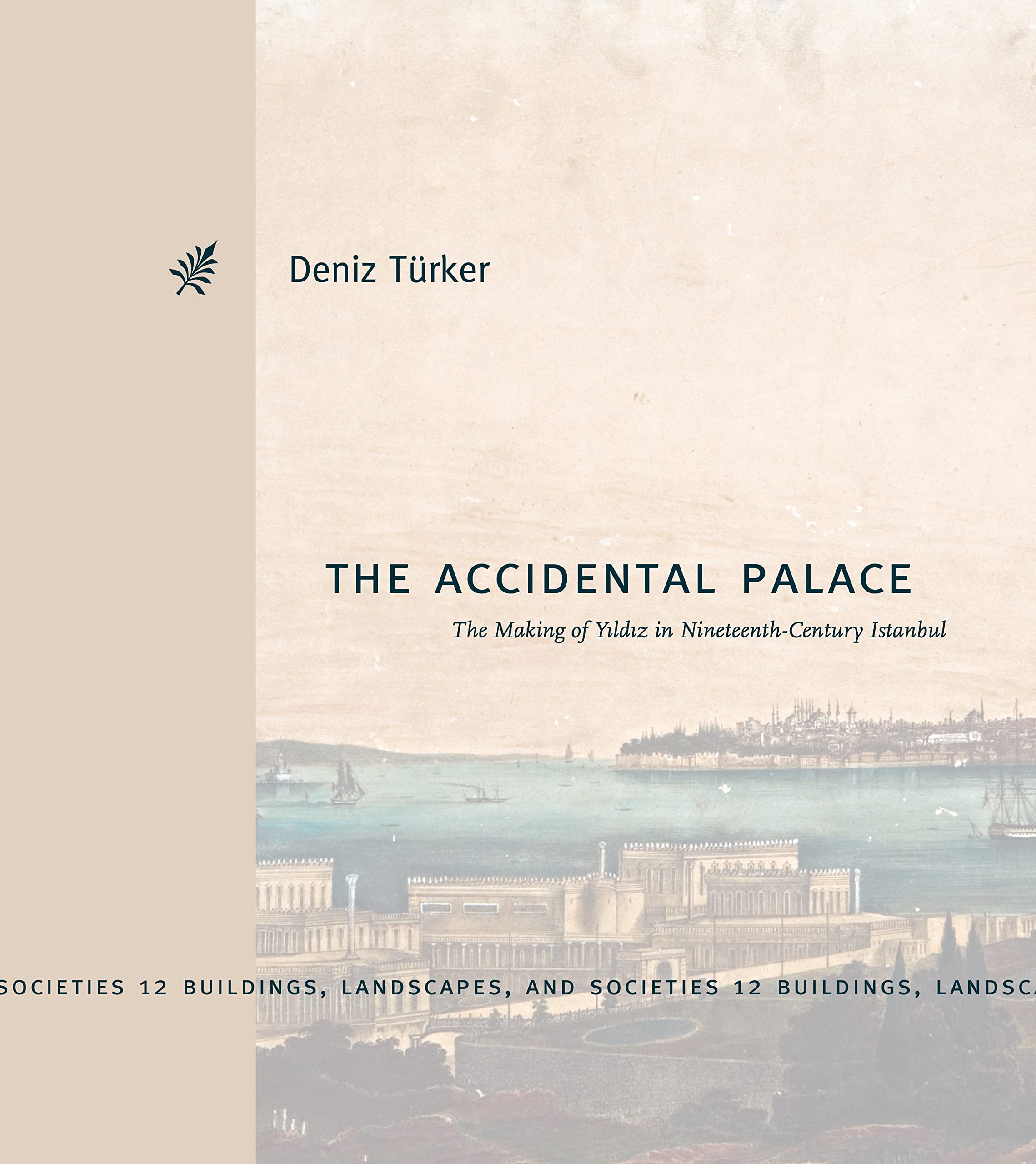 Yildiz in Nineteenth-Century Istanbul enrichit votre bibliothèque d'art historique