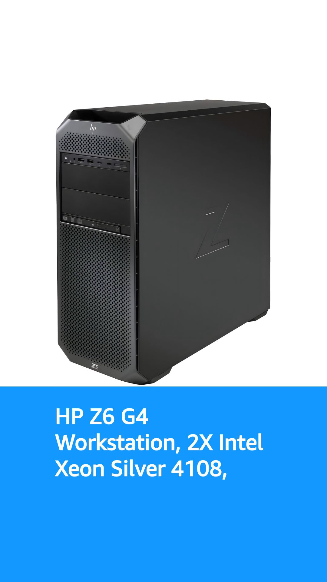 HP Z6 G4 Workstation, 2X Intel Xeon Silver 4108 (16-Cores) up to