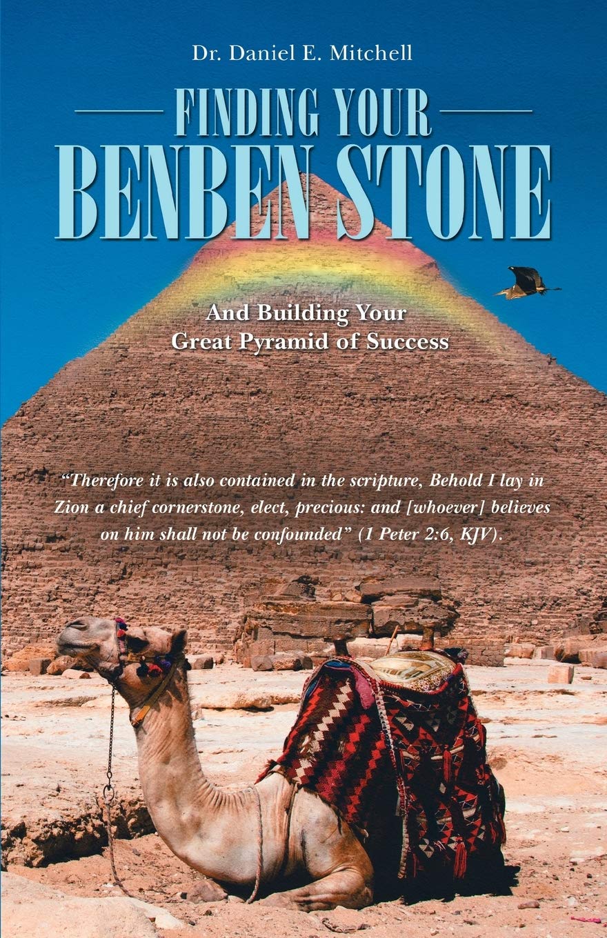Finding Your Benben Stone: And Building Your Great Pyramid of Success Paperback – Import, 5 December 2014