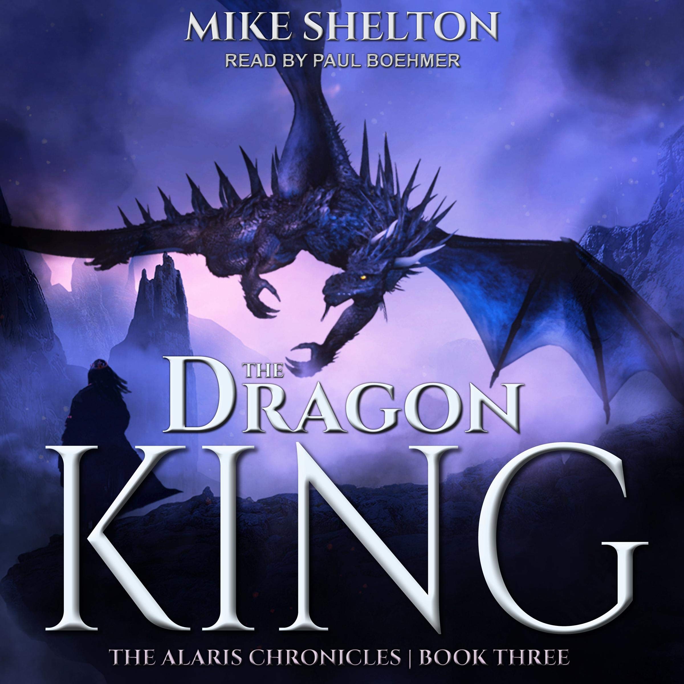 Cover art for The Dragon King: Alaris Chronicles Series, Book 3