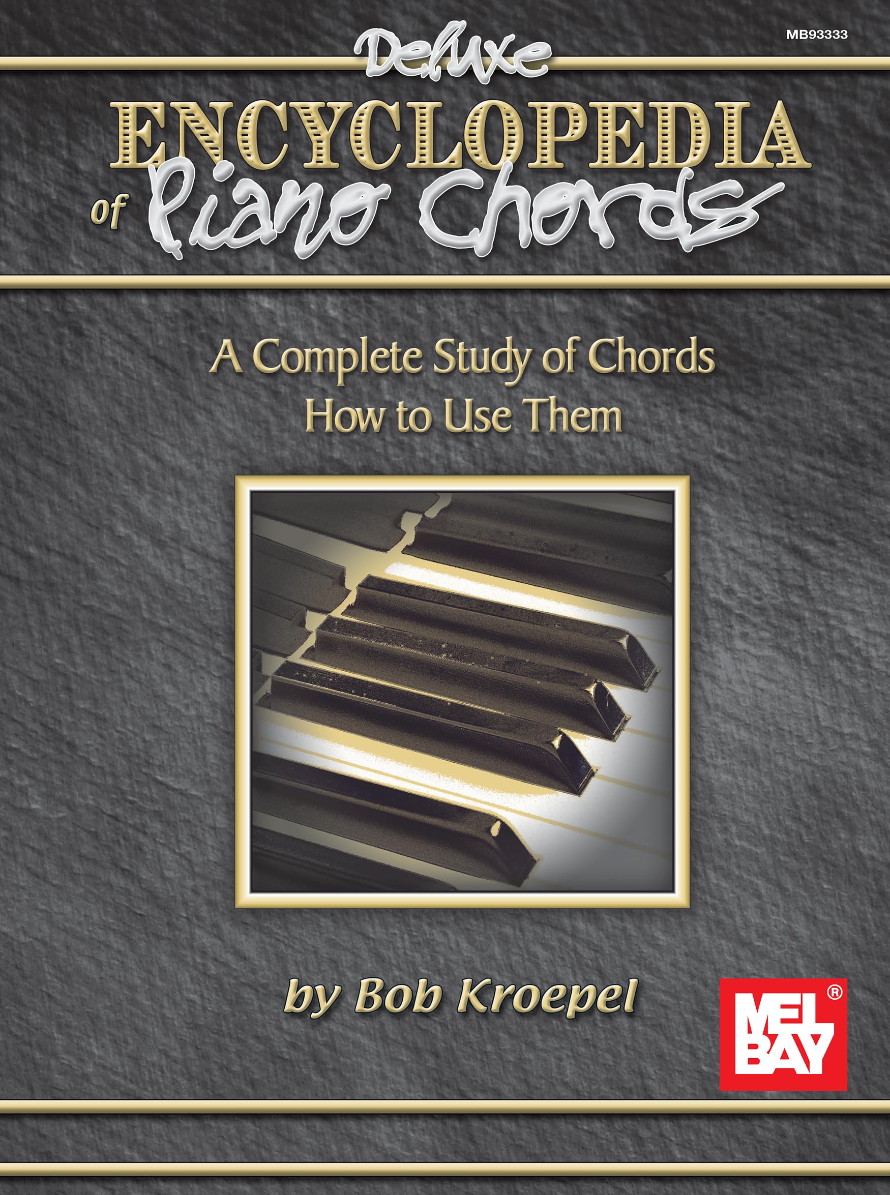 Buy Mel Bay's Deluxe Encyclopedia of Piano Chords: A Complete Study of Chords, How to Use Them — BookShops.in