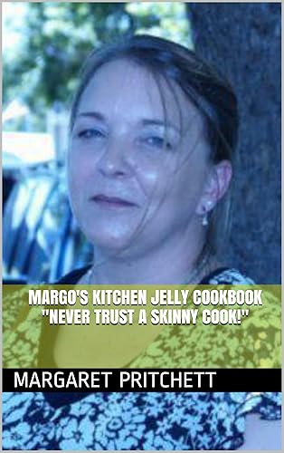 Margo's Kitchen Jelly Cookbook (Margo's Kitchen Cookbooks 2) (English Edition)
