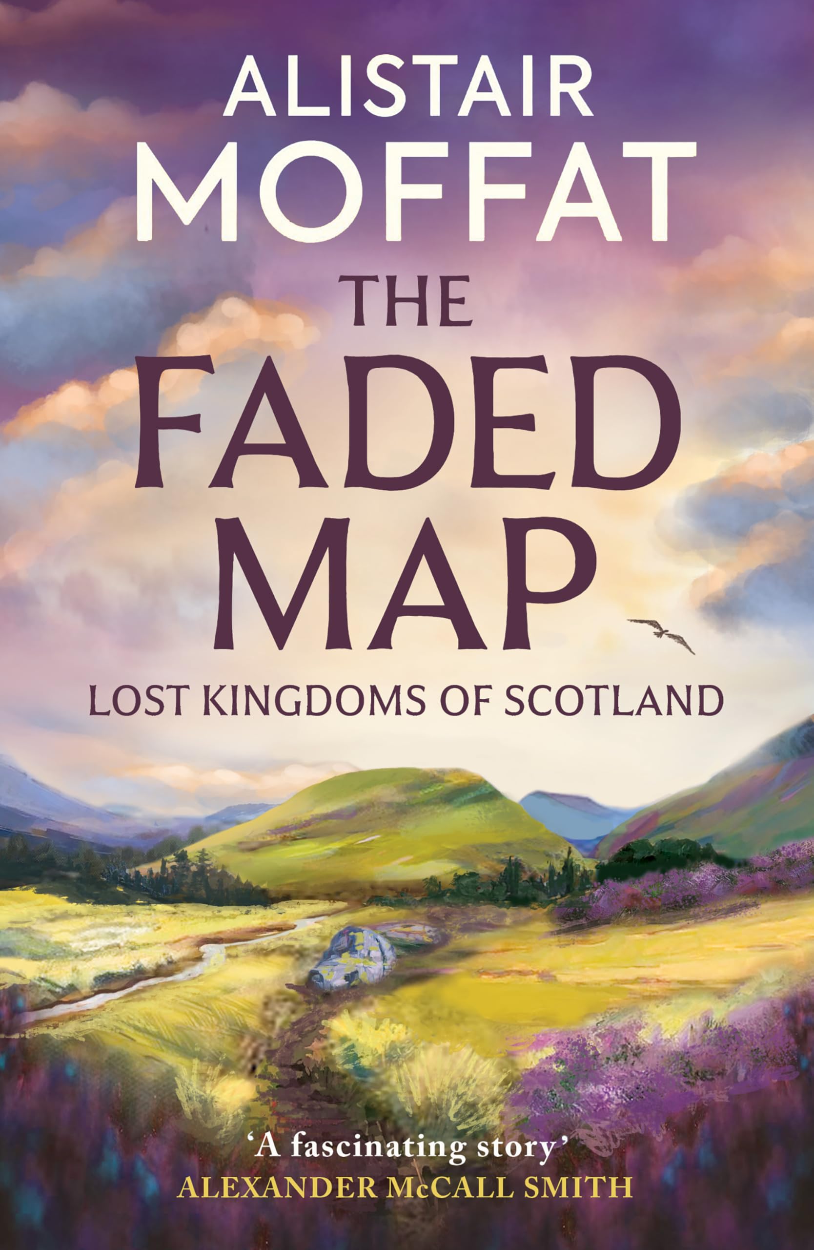 The Faded Map: The Lost Kingdoms of Scotland