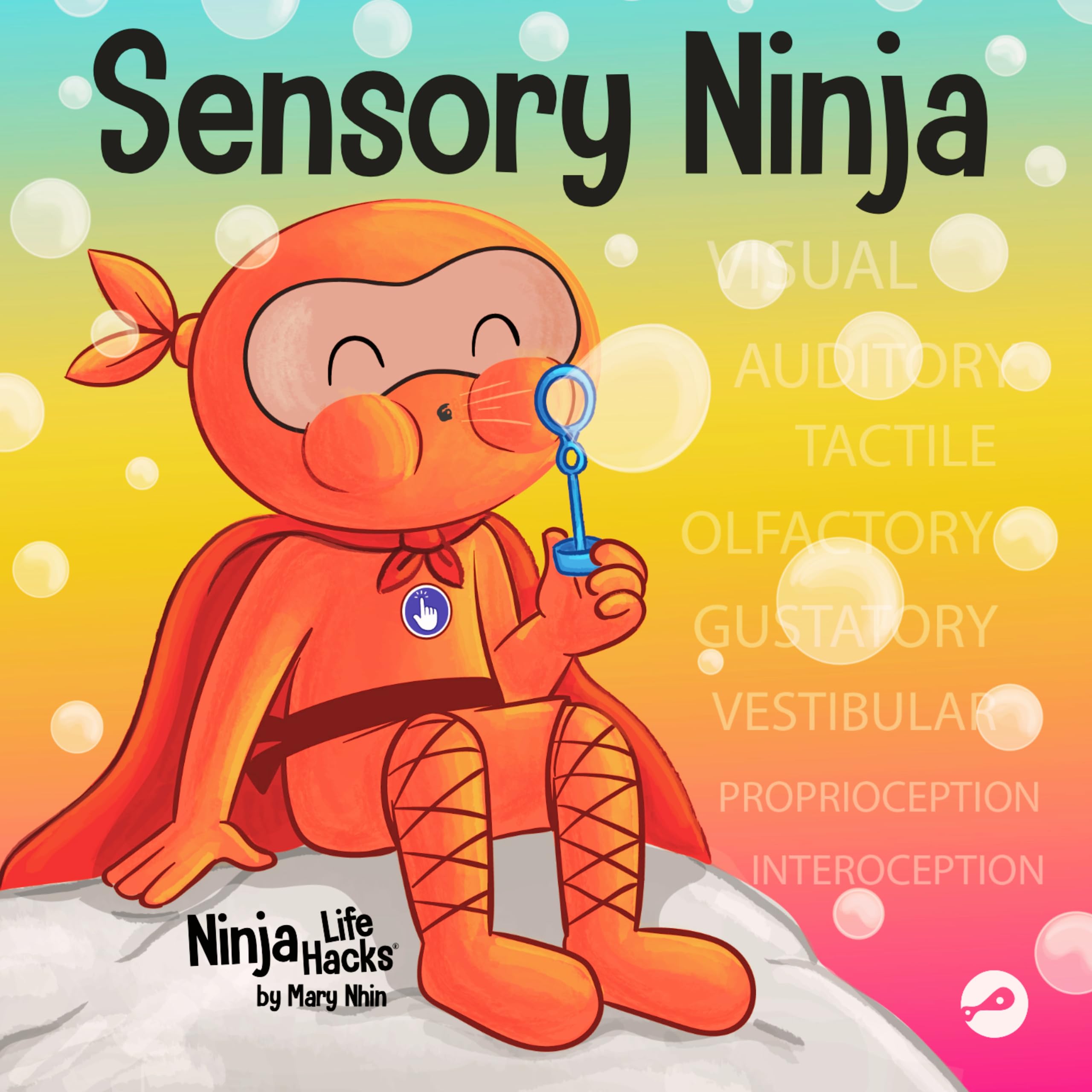Sensory Ninja: A Children’s Book About Sensory Superpowers and SPD, Sensory Processing Disorder: A Children's Book About Sensory Superpowers and SPI ... Processing Disorder: 92 (Ninja Life Hacks)