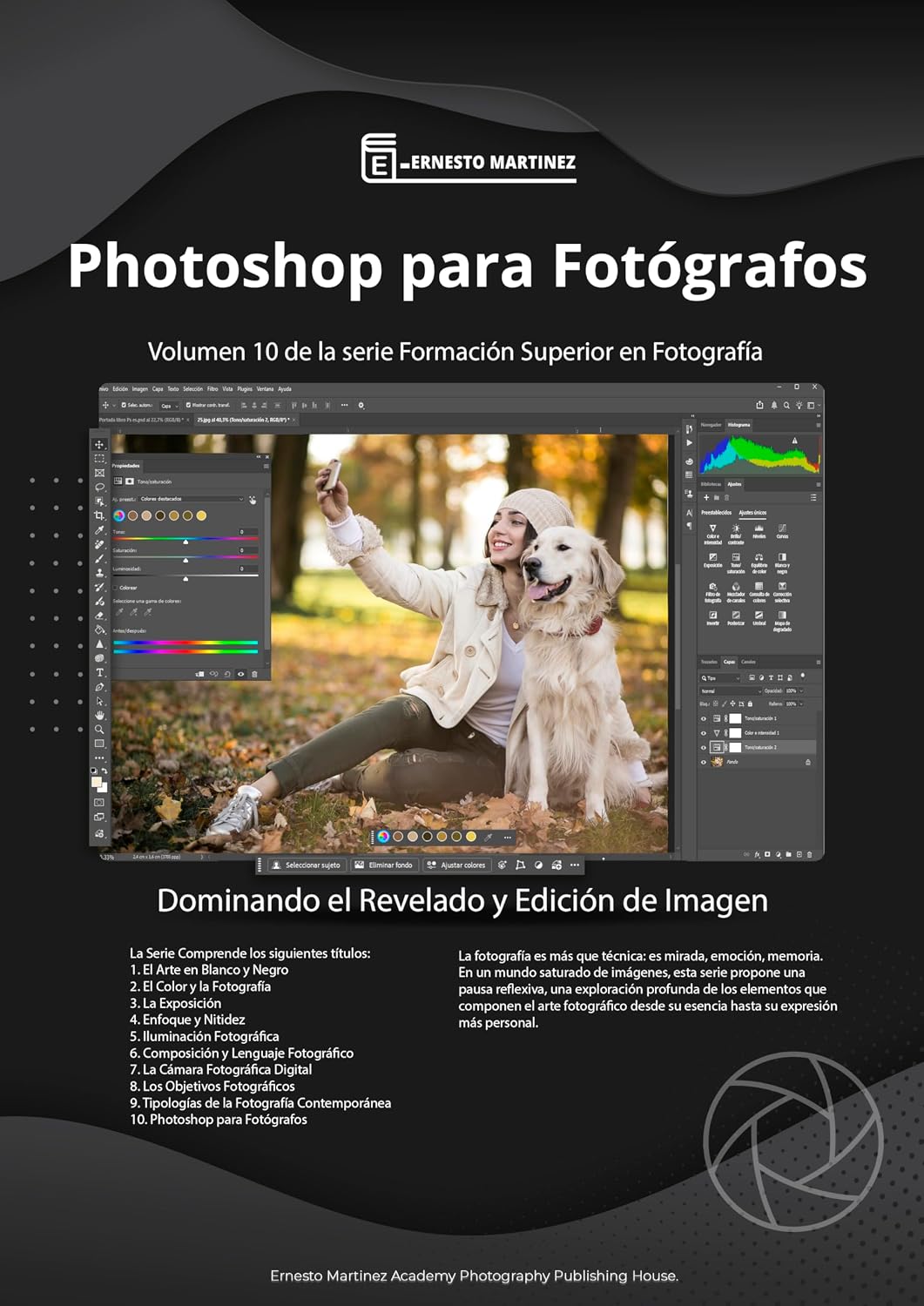 Photoshop para Fotógrafos.: Aprende a Revelar y Editar tus Imágenes. (Formación Superior en Fotografía nº 10) (Spanish Edition)