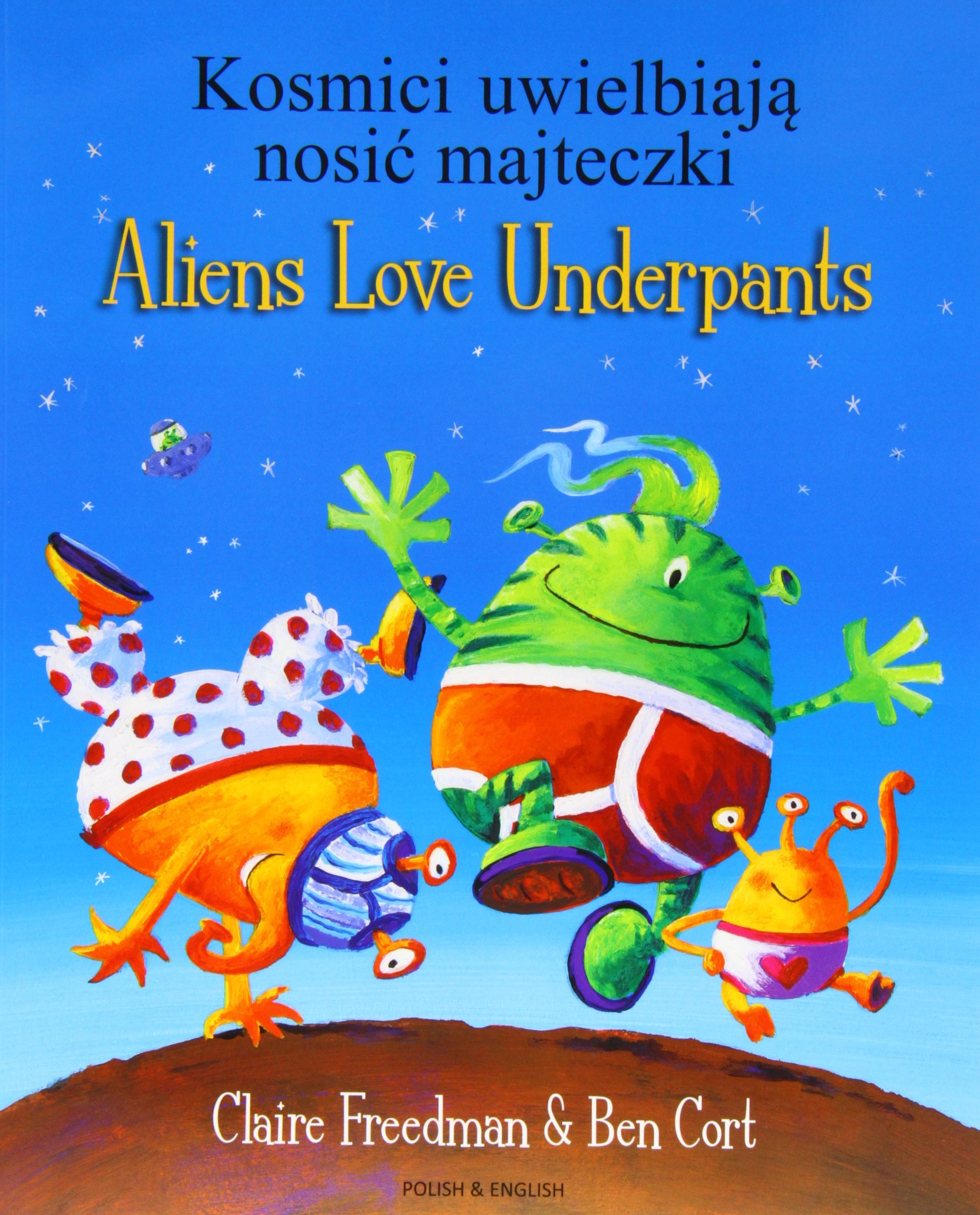 Aliens Love Underpants in Polish & English Paperback – 4 Aug. 2011