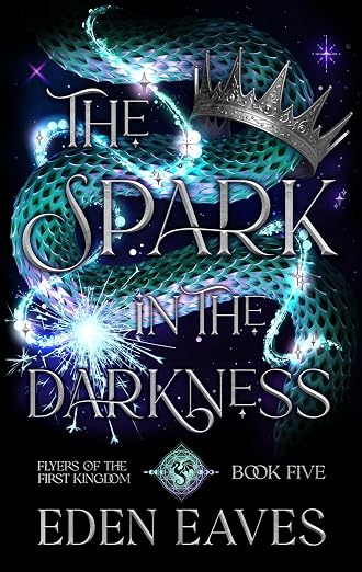 The Spark In The Darkness (Flyers Of The First Kingdom Book 5)