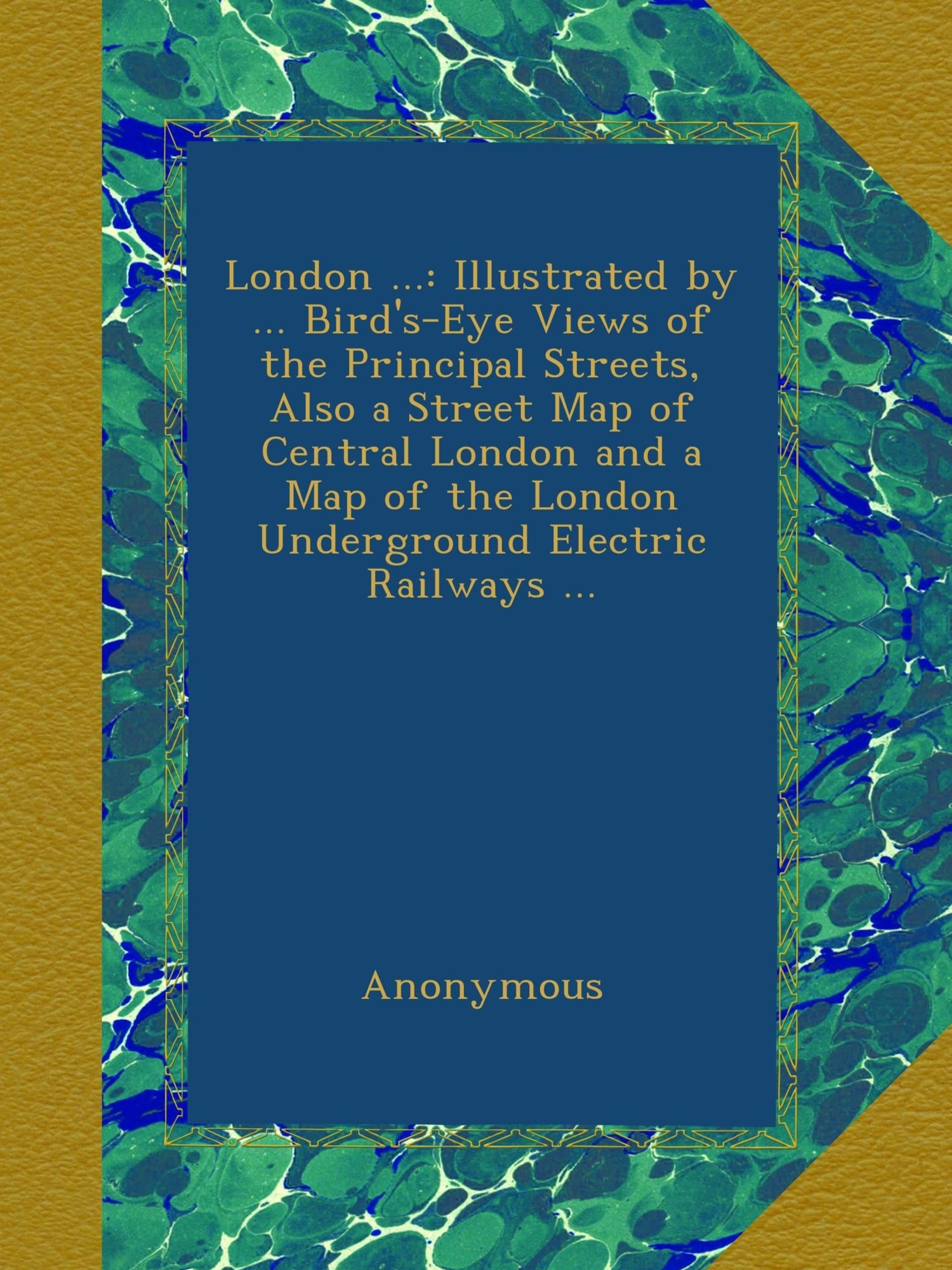 Buy London ...: Illustrated by ... Bird's-Eye Views of the Principal ...