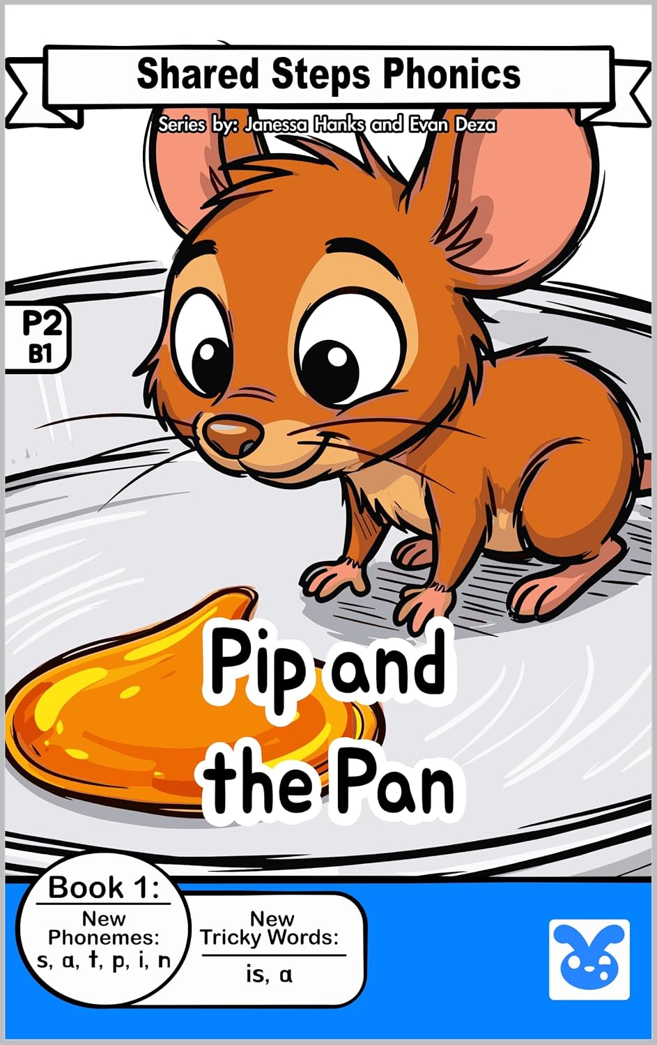 Pip and the Pan: Focus: s, a, t, p, i, n (Shared Steps Phonics: Phase 2 Book 1)