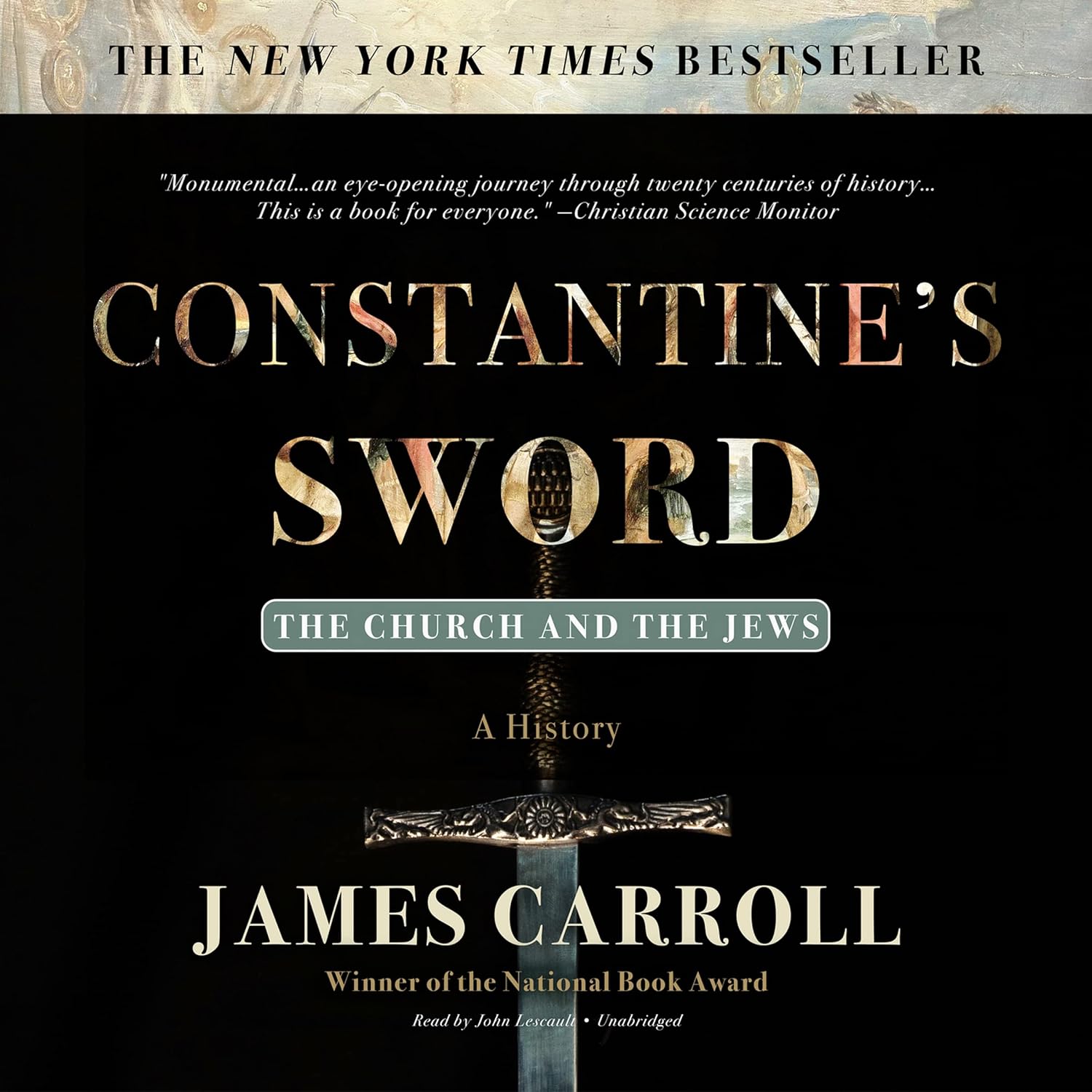 Constantine's Sword: The Church and the Jews; A History