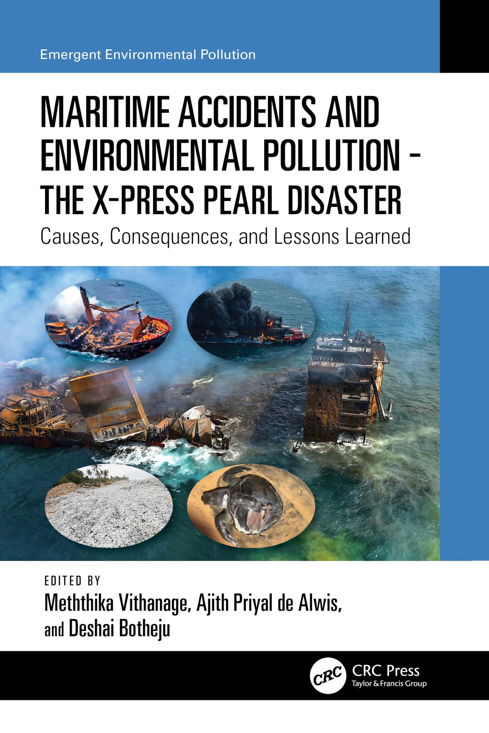 Maritime Accidents and Environmental Pollution - The X-Press Pearl Disaster: Causes, Consequences, and Lessons Learned (Emergent Environmental Pollution)